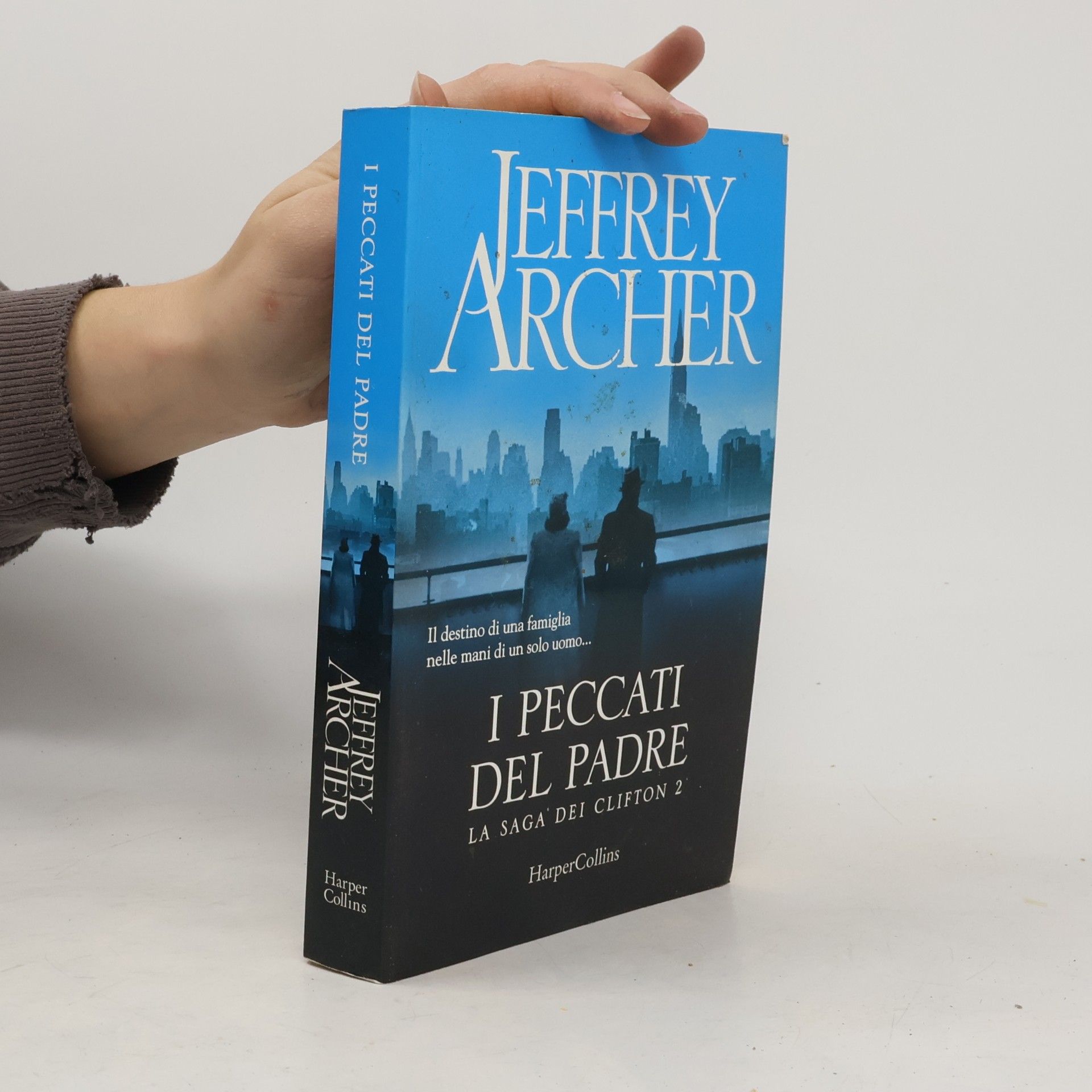 Jeffrey Archer I peccati del padre. La saga dei Clifton