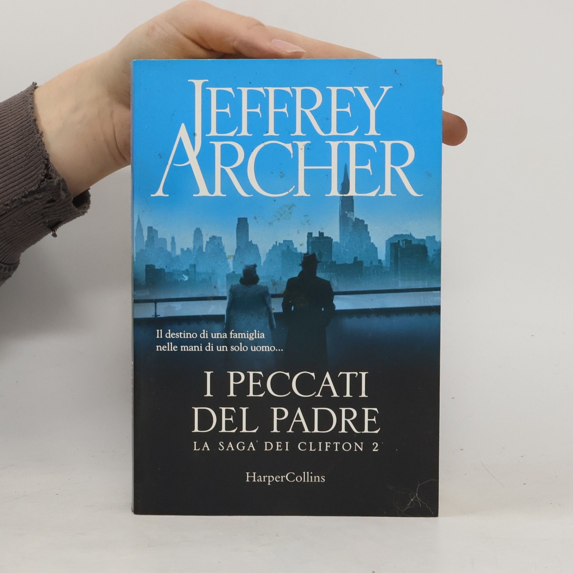 Jeffrey Archer I peccati del padre. La saga dei Clifton