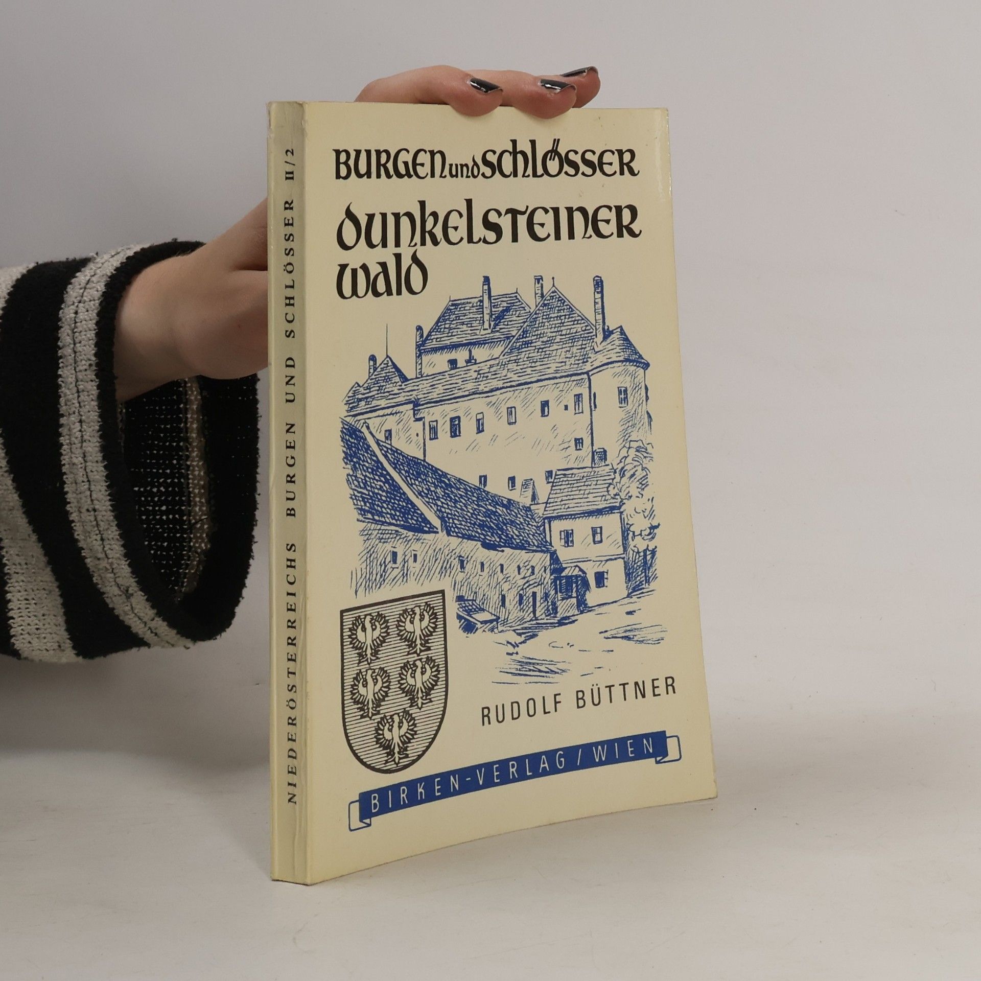 Niederösterreichs Burgen und Schlösser - II/2: Burgen und Schlösser Dunkelsteinerwald