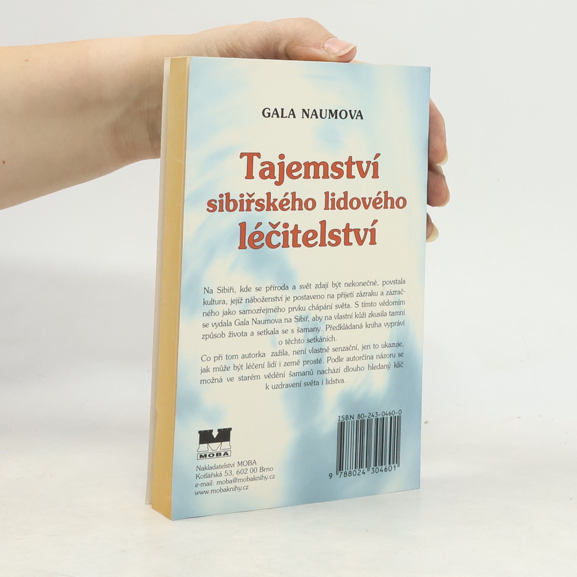 Gala Naum Tajemství sibiřského lidového léčitelství. O magickém vědění šamanů z tajgy