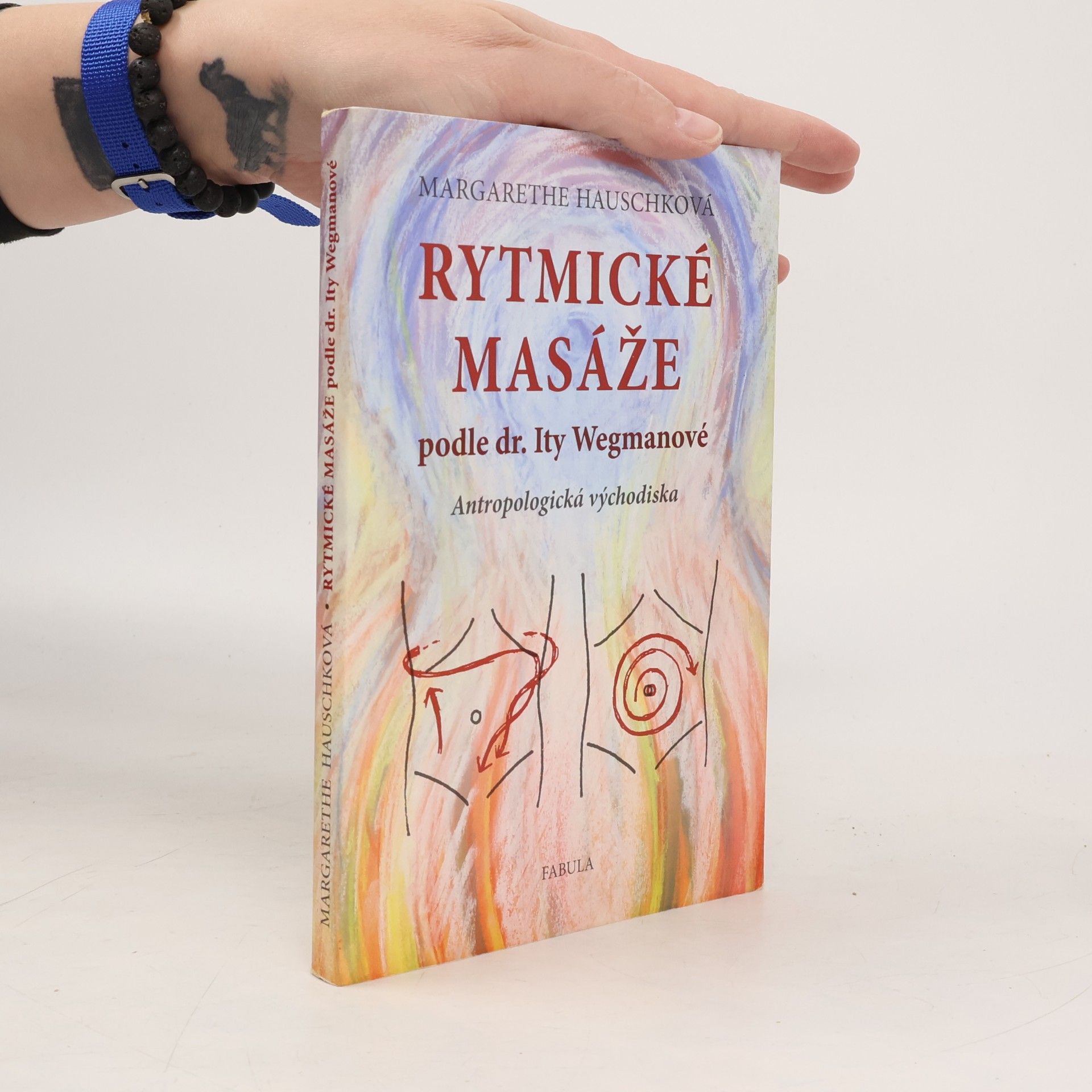 Rytmické masáže - podle dr. Ity Wegmanové