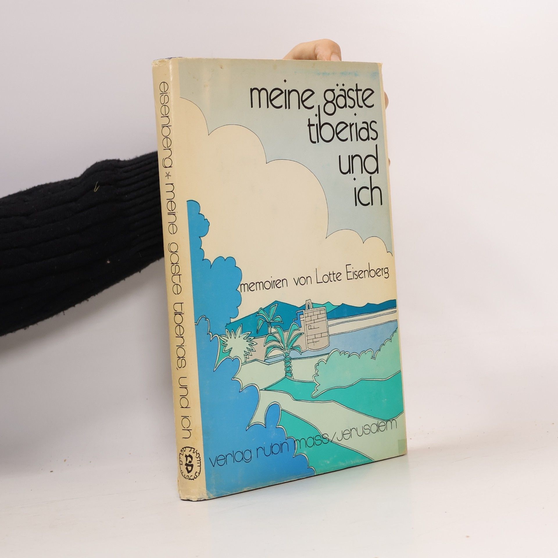 Lotte Eisenberg Meine Gäste Tiberias und Ich
