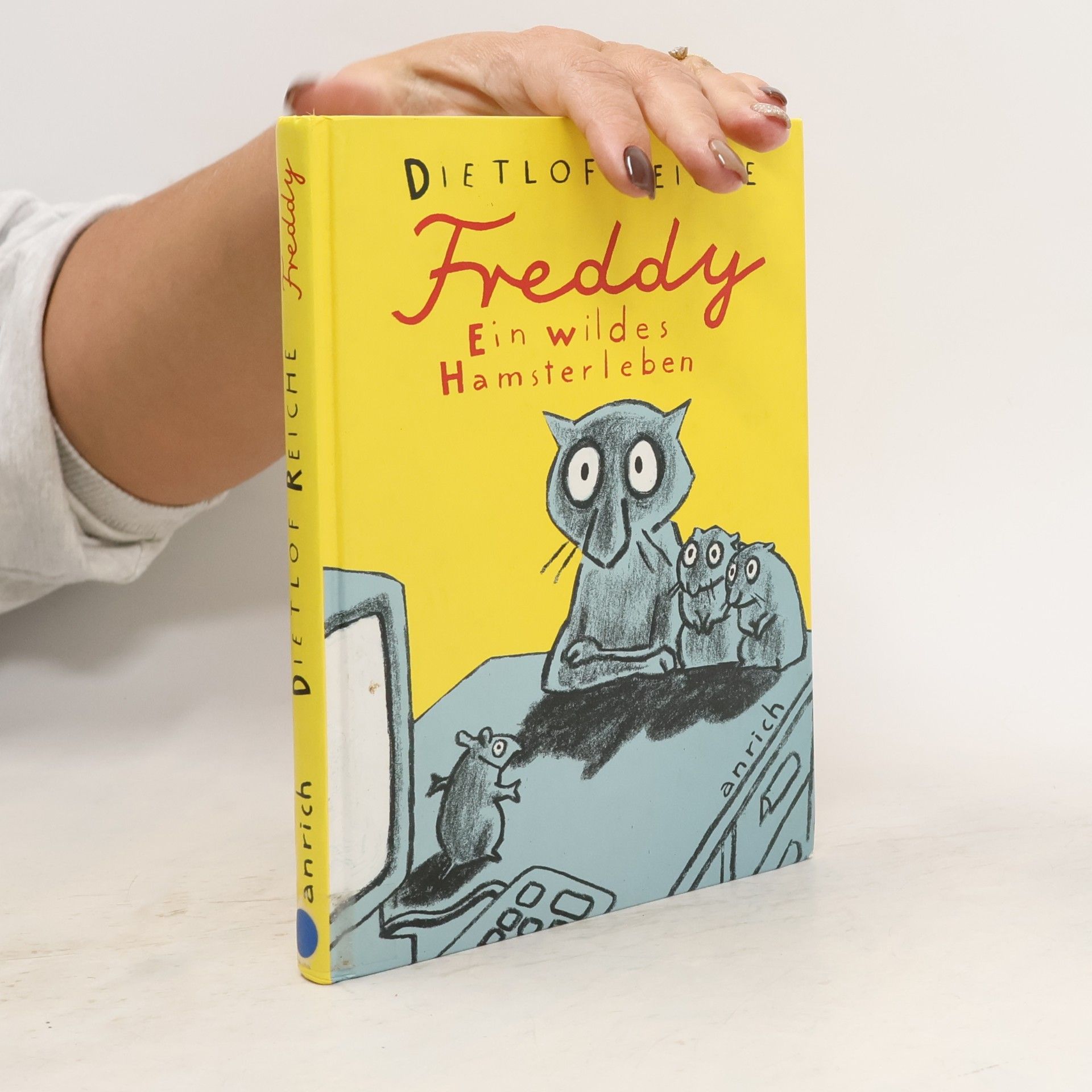 Dietlof Reiche Freddy, ein wildes Hamsterleben