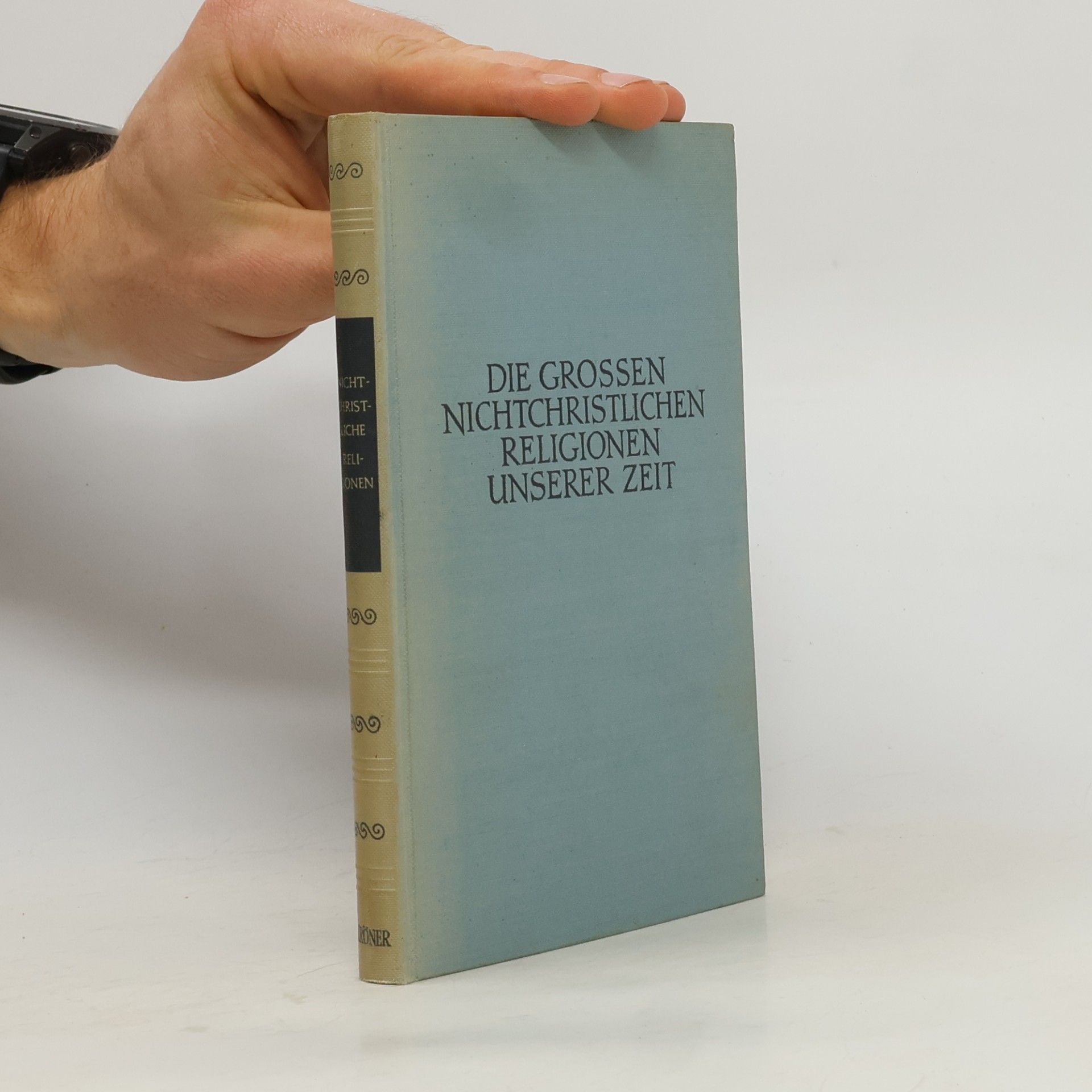 Autorenkollektiv Die grossen nichtchristlichen Religionen unserer Zeit