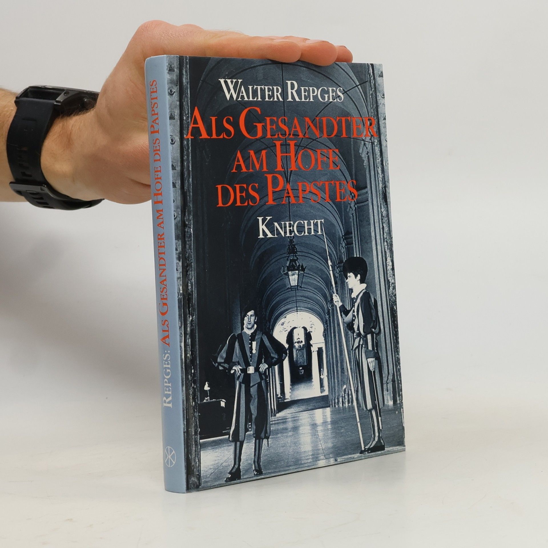 Walter Repges Als Gesandter am Hofe des Papstes
