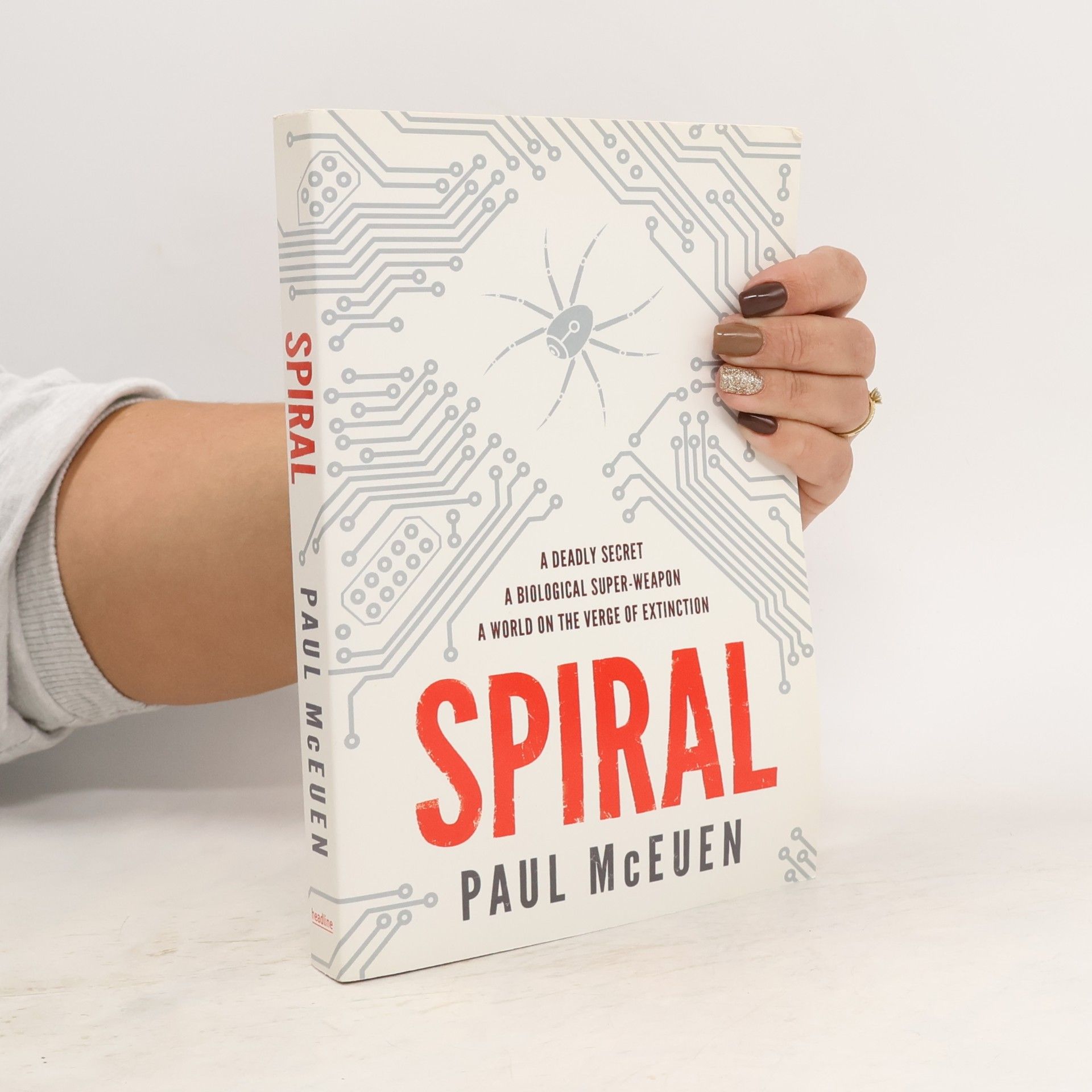 Paul McEuen Spiral. A deadly secret. A biological super-wapon. A world on the verge of extinction