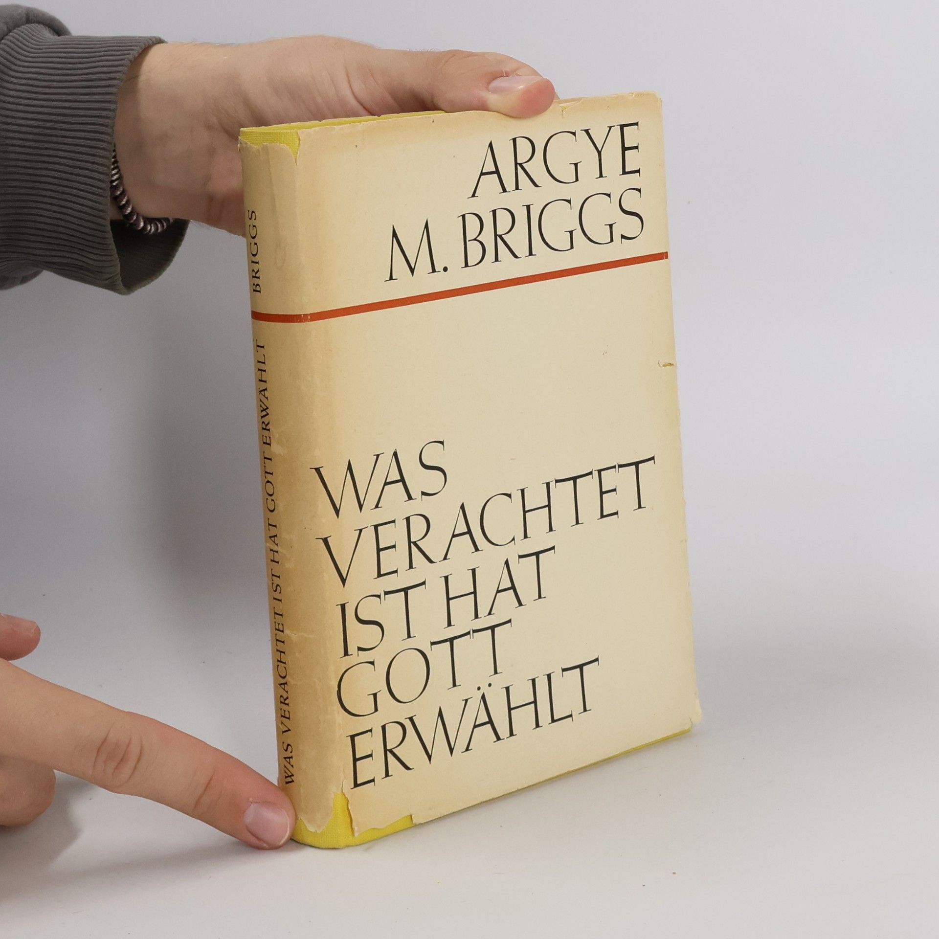 Argye M. Briggs  Was Verachtet hat Gott erwählt