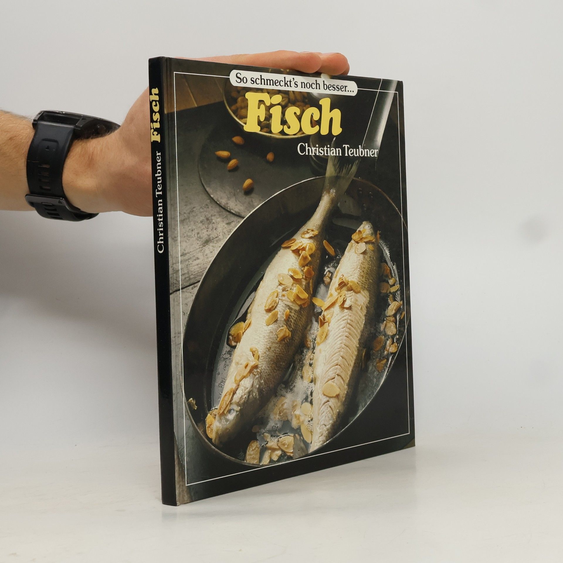 Christian Teubner So schmeckt's noch besser... Fisch