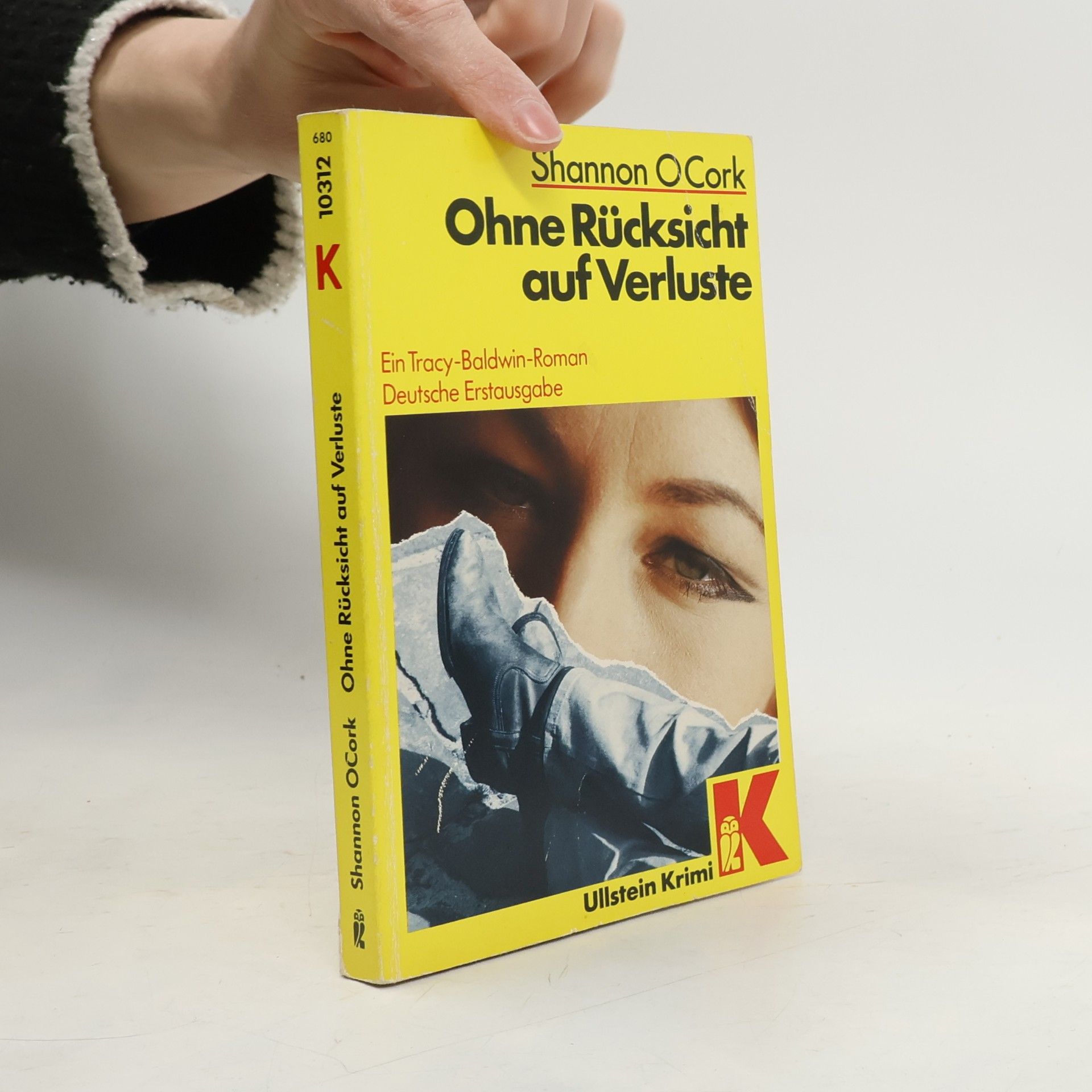 Shannon O'Cork Ohne Rücksicht auf Verluste. Ein Tracy-Baldwin-Roman. Deutsche Erstausgabe