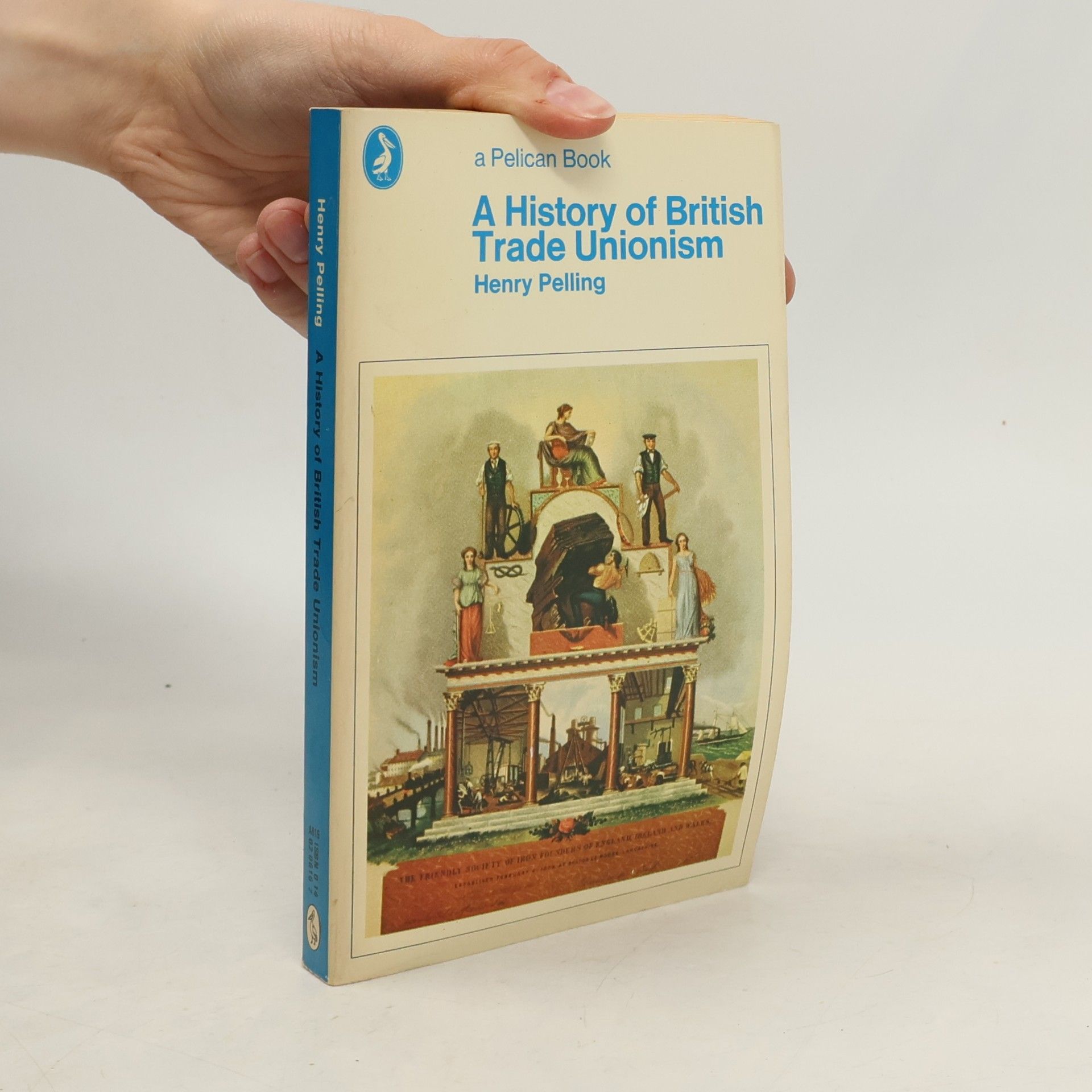 Henry Pelling Pelican Book: A History of British Trade Unionism