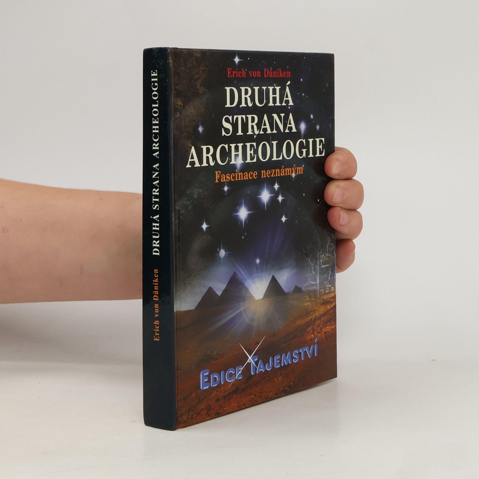 Druhá strana archeologie : fascinace neznámým