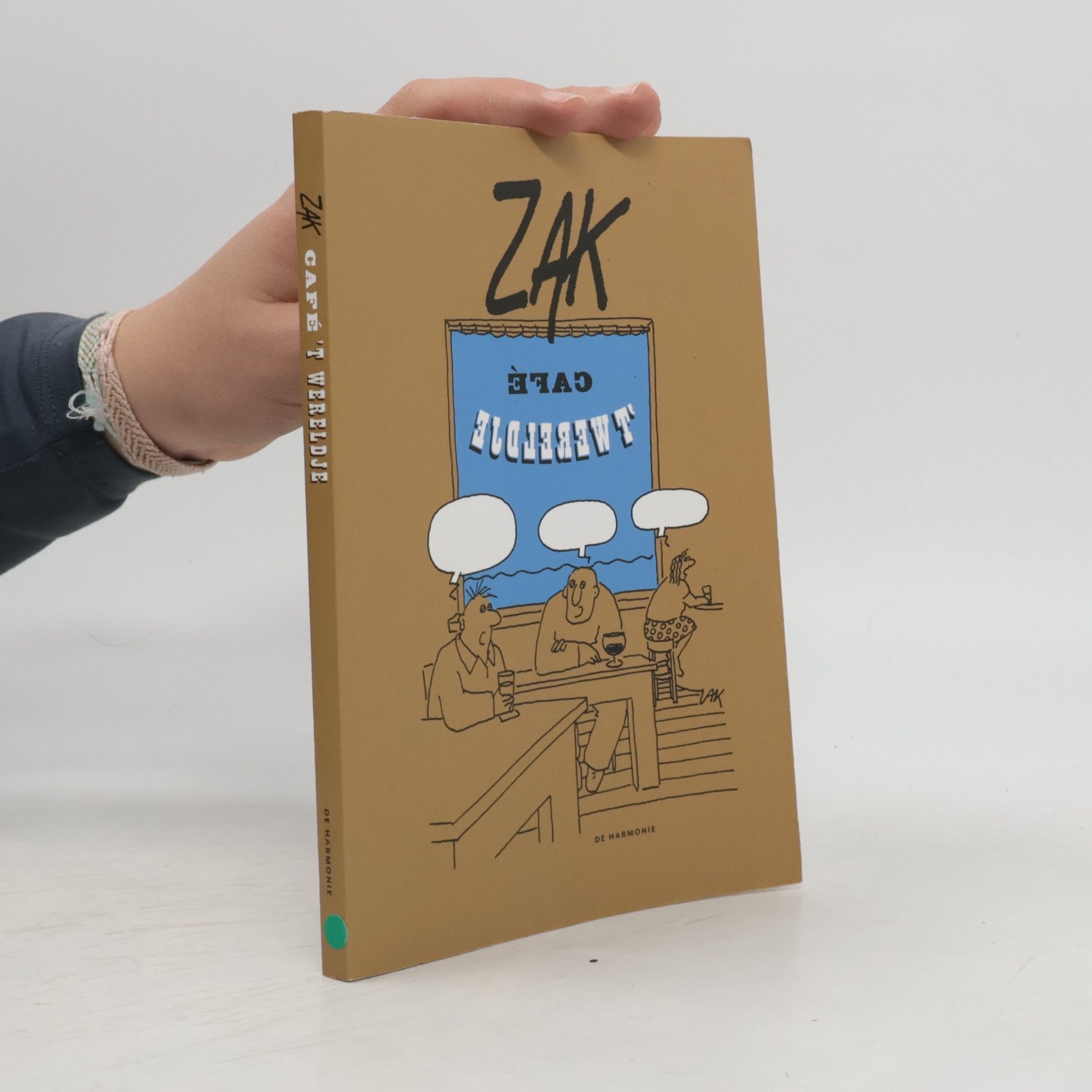 Zak (is Jaak Moeraert.) Café 't Wereldje