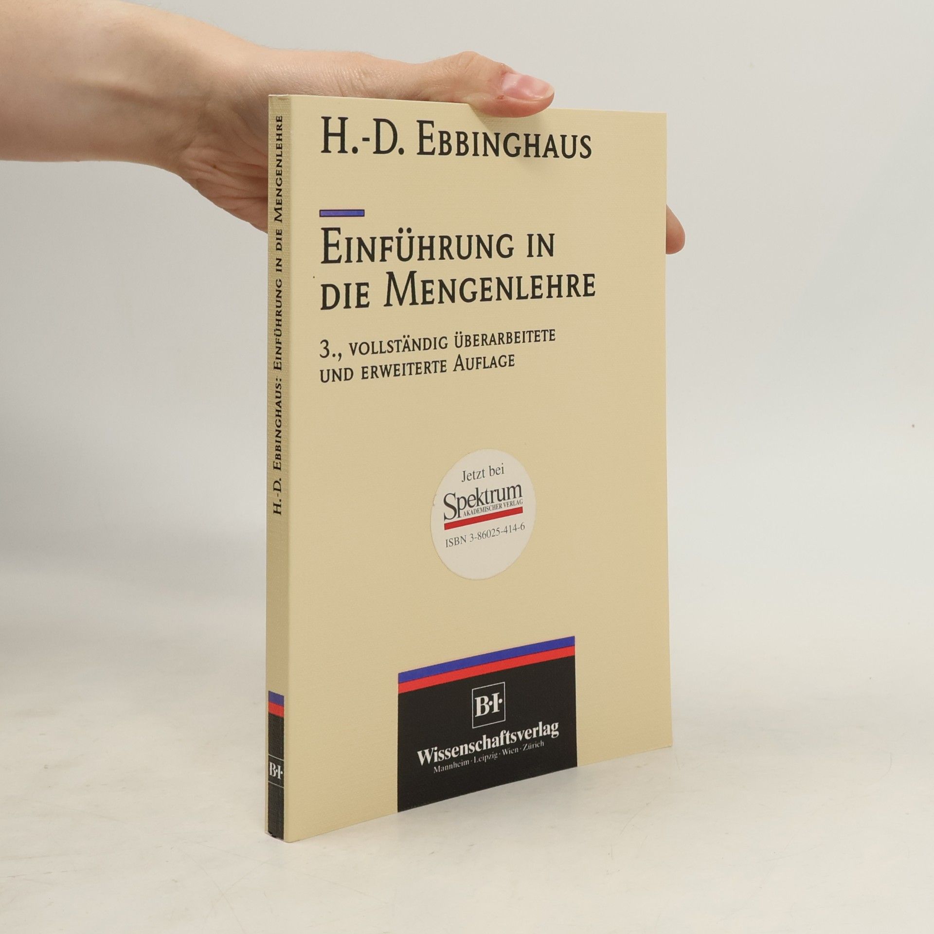 Heinz-Dieter Ebbinghaus Einführung in die Mengenlehre: 3., vollständig überarbeitete und erweiterte Auflage