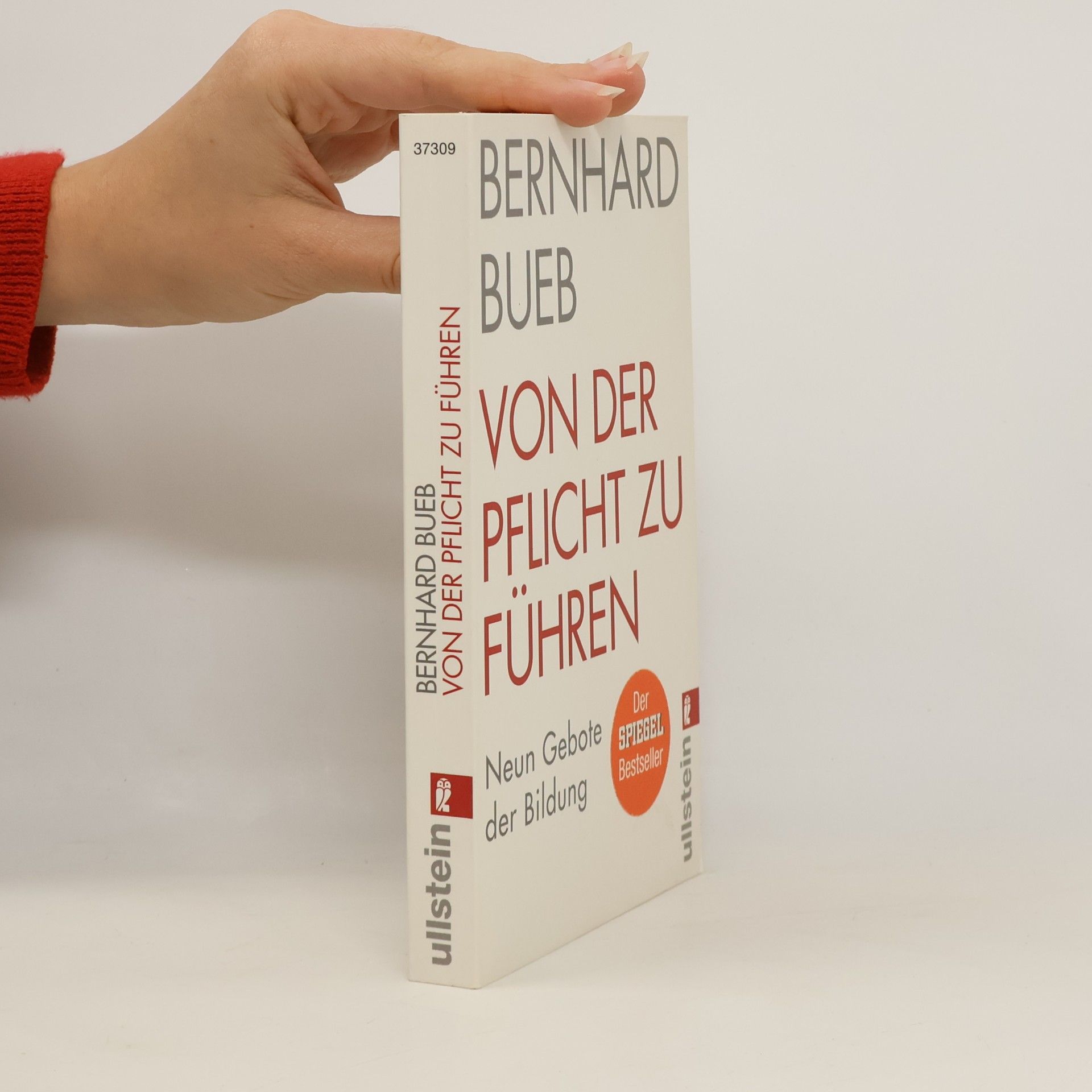 Bernhard Bueb Von der Pflicht zu führen