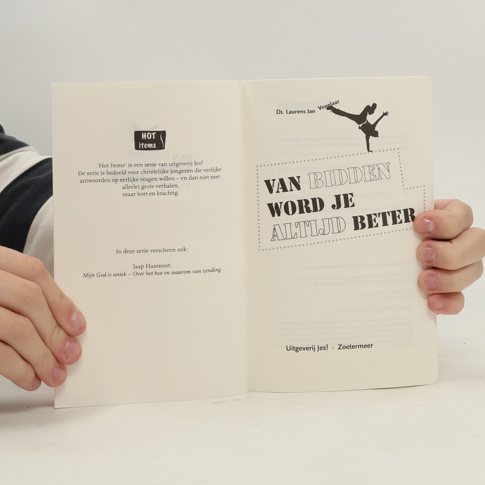 Ds. Laurens Jan Vogelaar Hot Items: Van bidden word je altijd beter