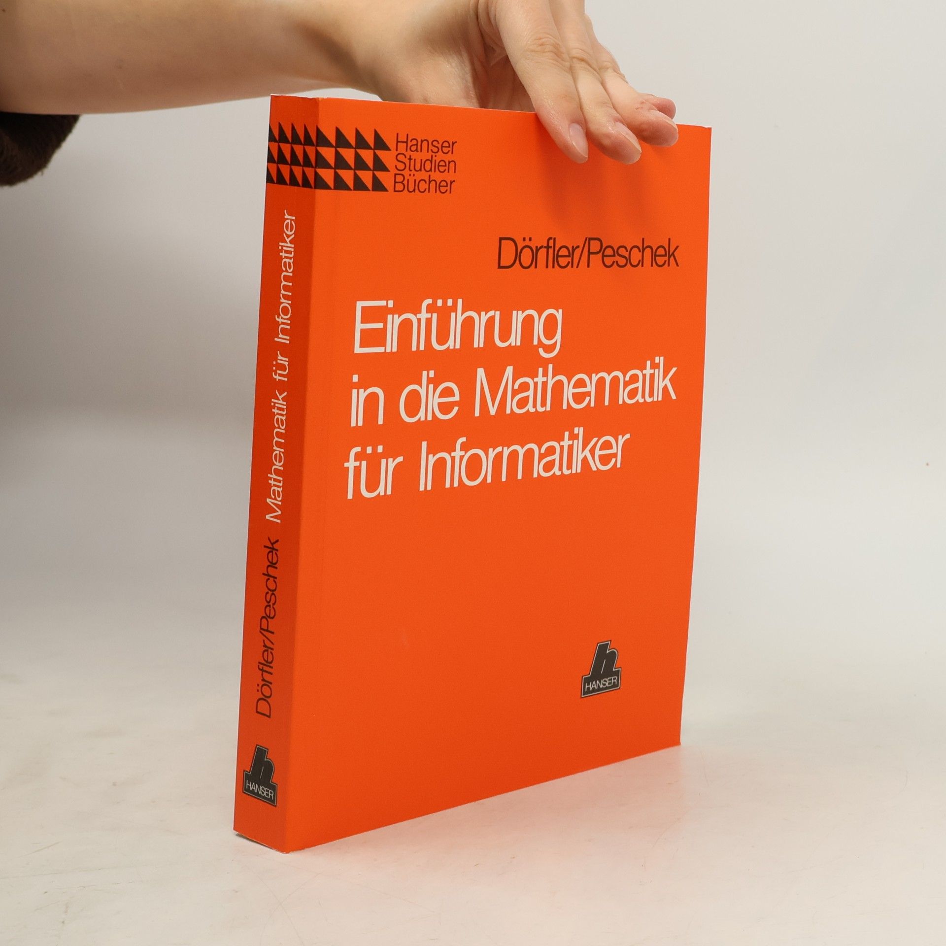 Willibald Dörfler Einführung in die Mathematik für Informatiker