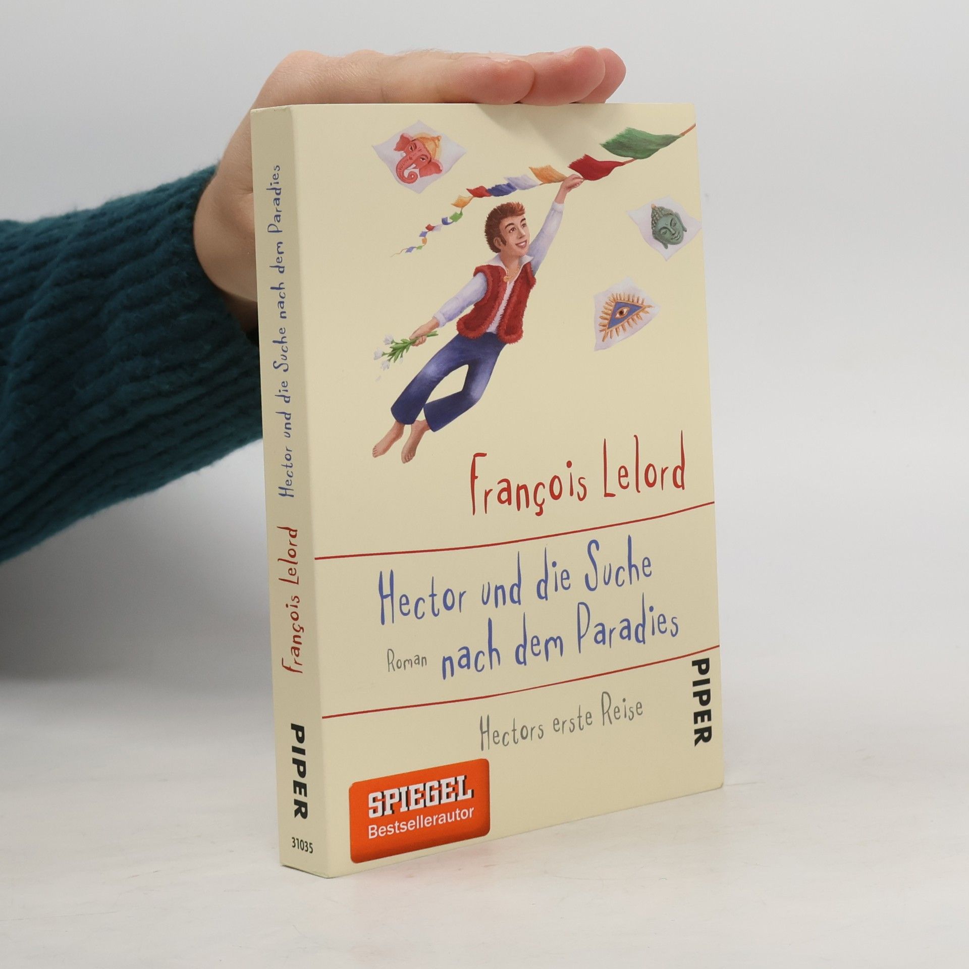 François Lelord Hector und die Suche nach dem Paradies
