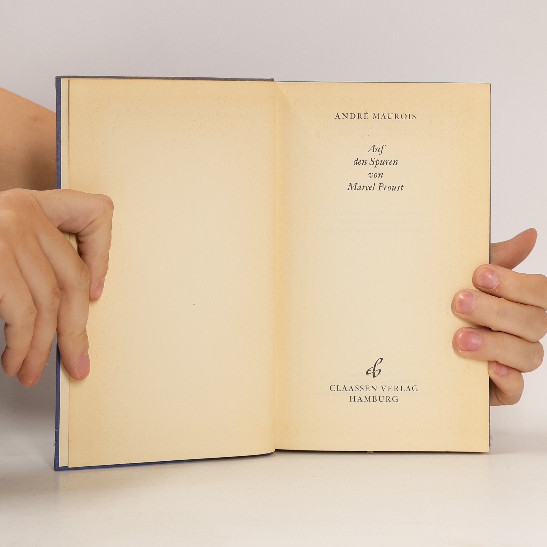 André Maurois Auf den Spuren von Marcel Proust