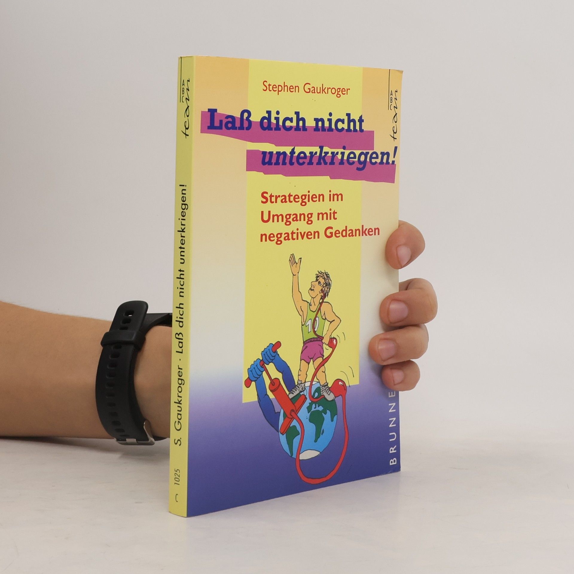 Stephen Gaukroger Lass dich nicht unterkriegen!