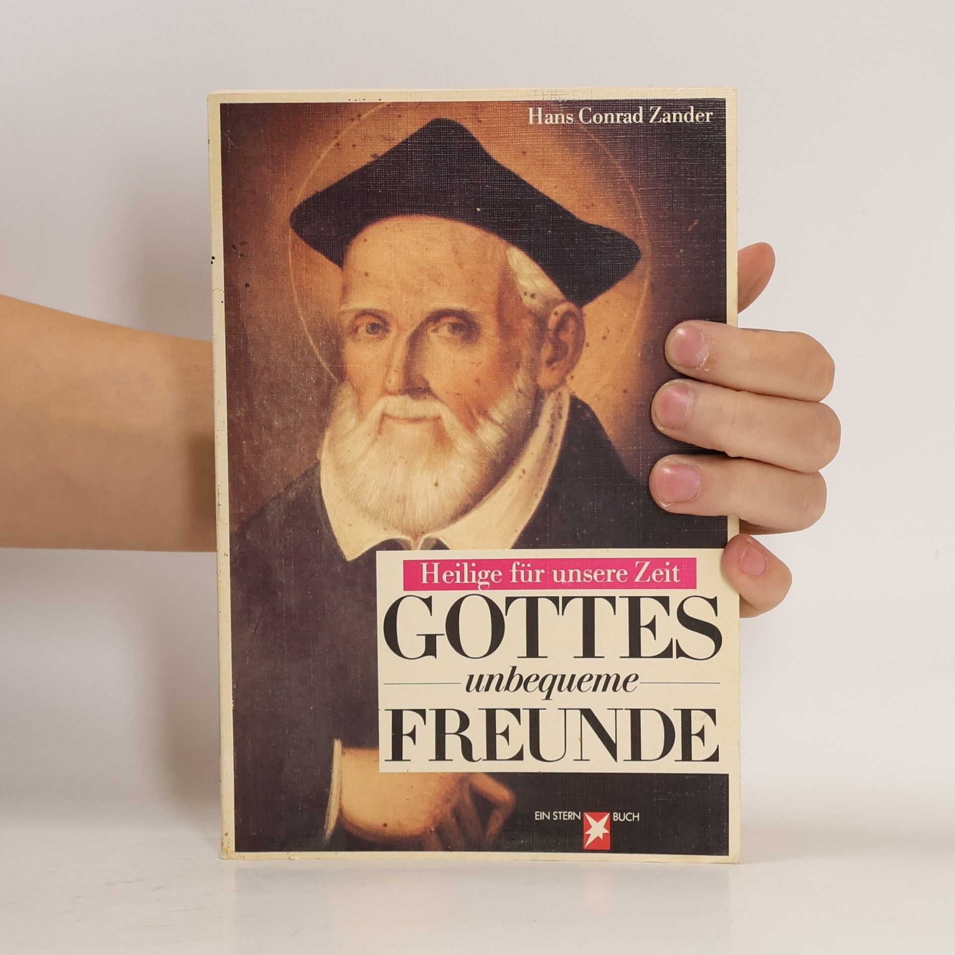Hans Conrad Zander Gottes unbequeme Freunde