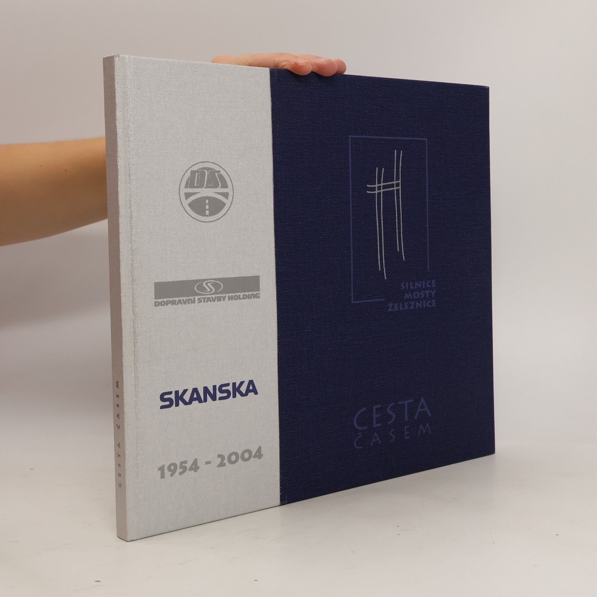 Cesta časem : Skanska 1954-2004 : silnice, mosty, železnice