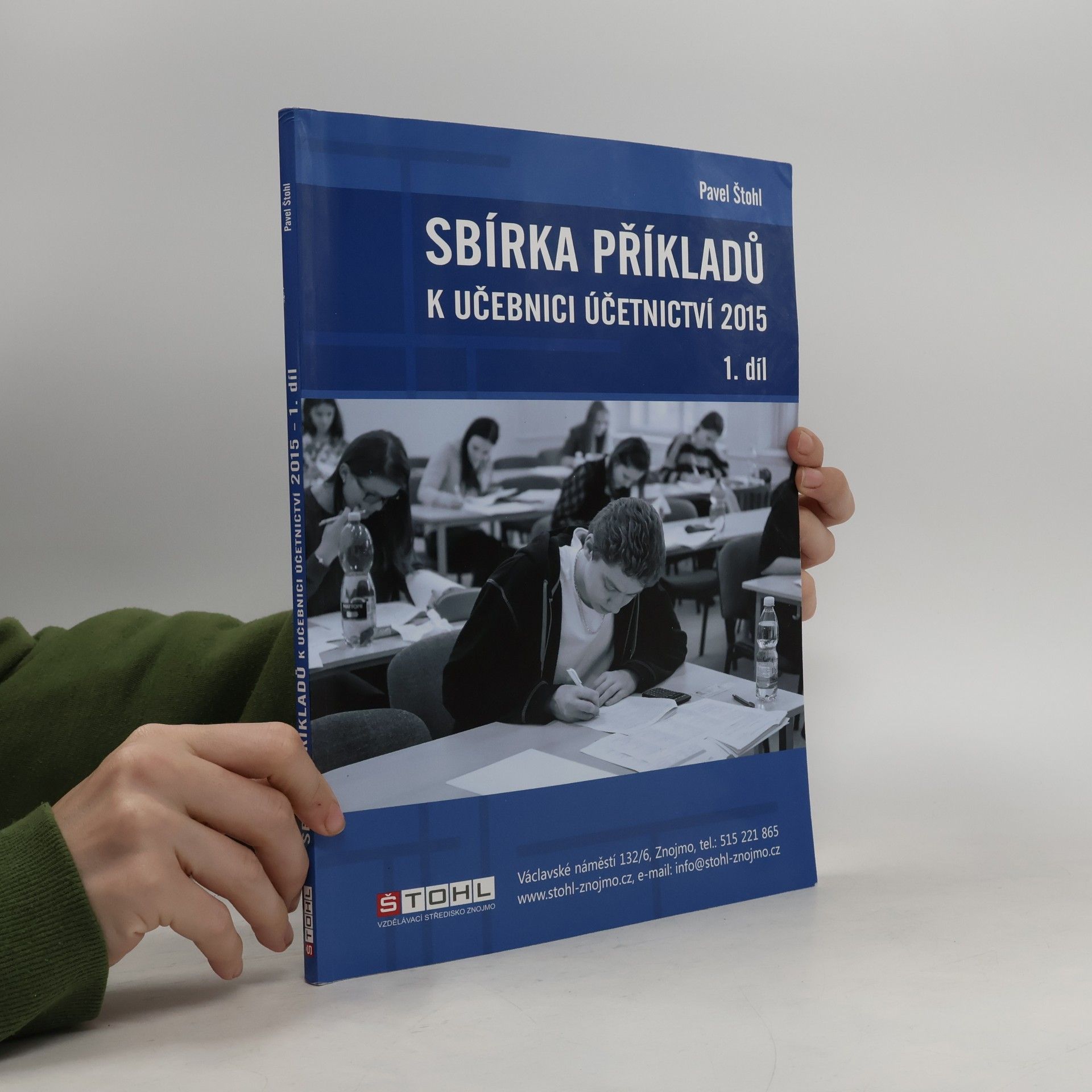 Pavel Štohl Sbírka příkladů k učebnici účetnictví 2015. 1. díl