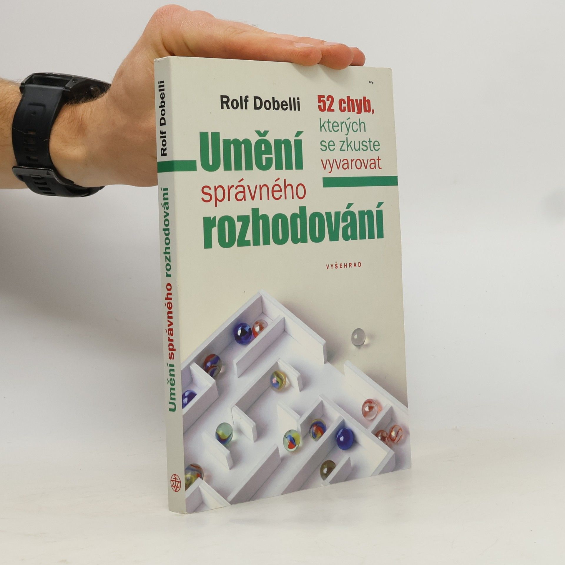 Rolf Dobelli Umění správného rozhodování