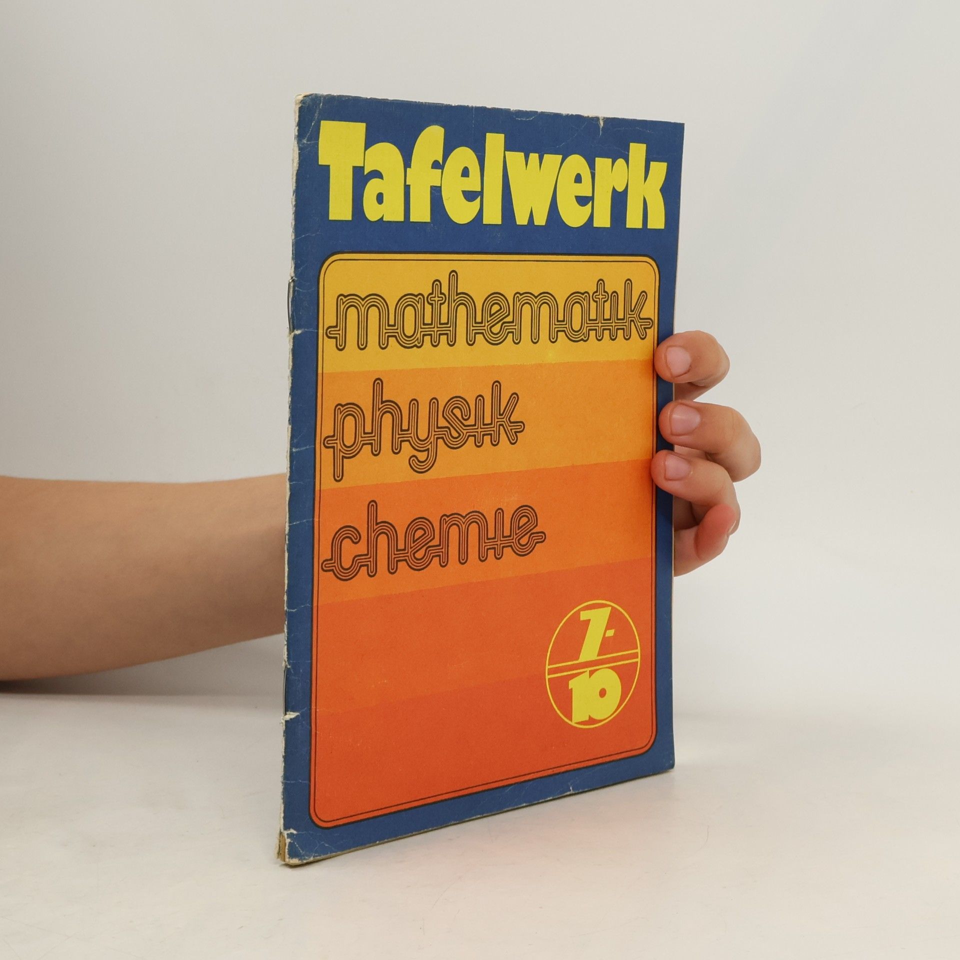 Autorenkollektiv Tafelwerk. Mathematik-Physik-Chemie