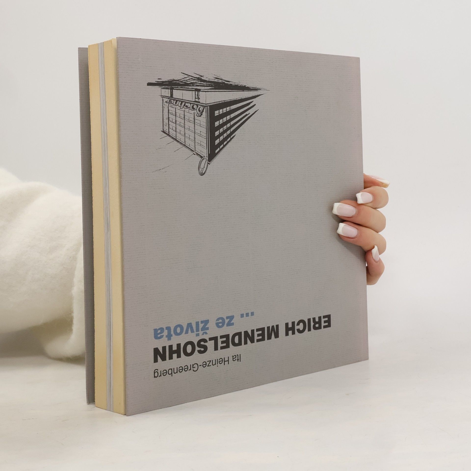 Ita Heinze Greenberg Erich Mendelsohn ... ze života