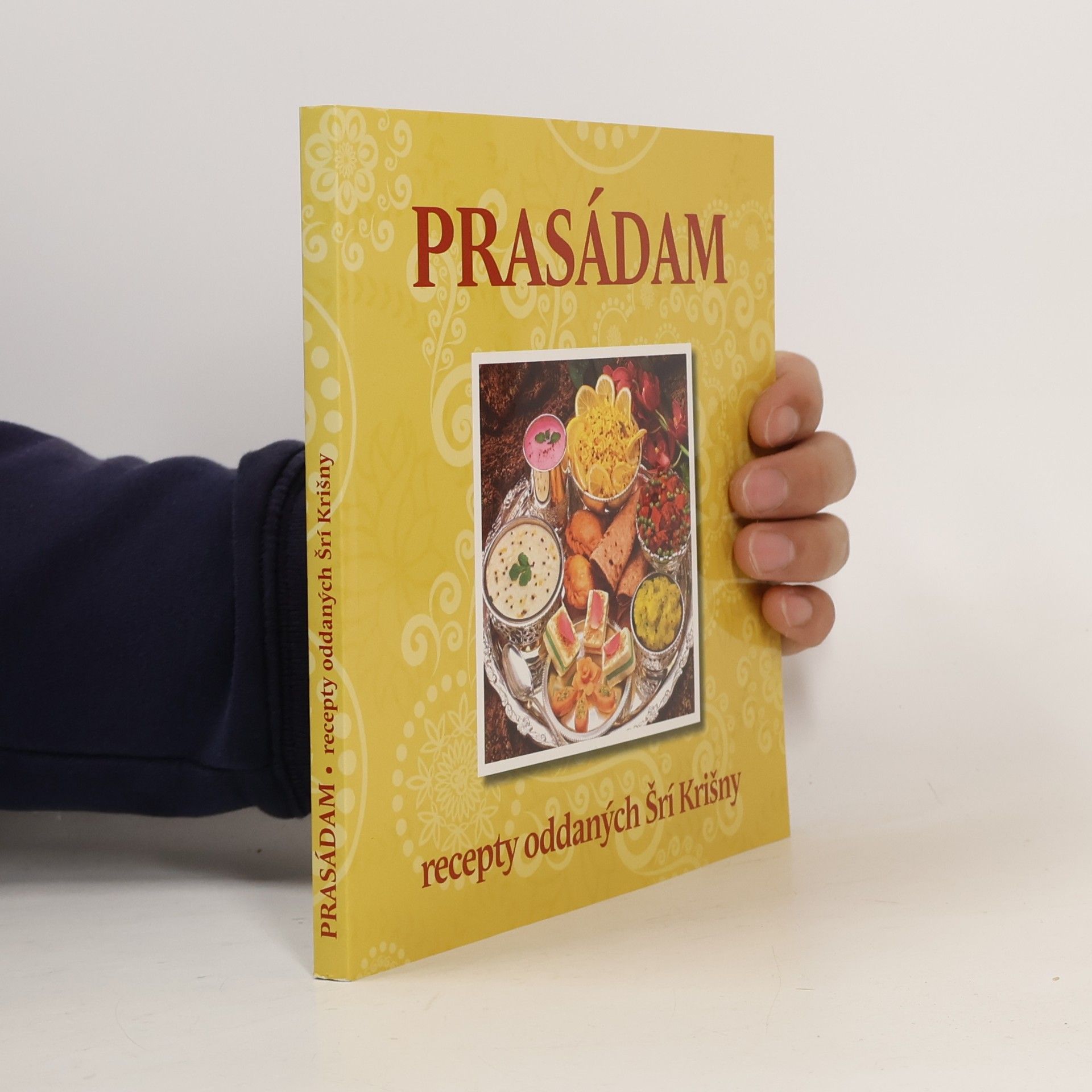 Kolektiv autorů Prasádam. Recepty oddaných Šrí Krišny