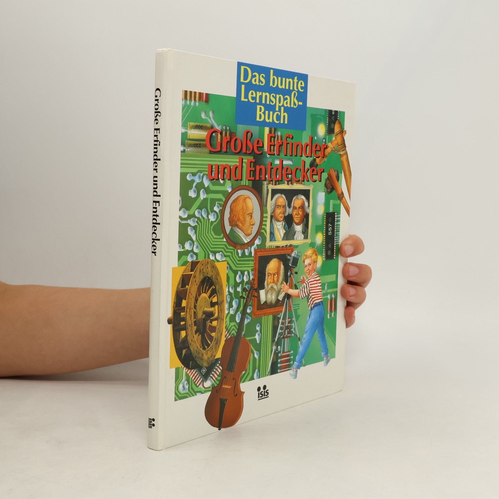 Collectif d'auteurs Das bunte Lernspaßbuch. Große Erfinder und Entdecker
