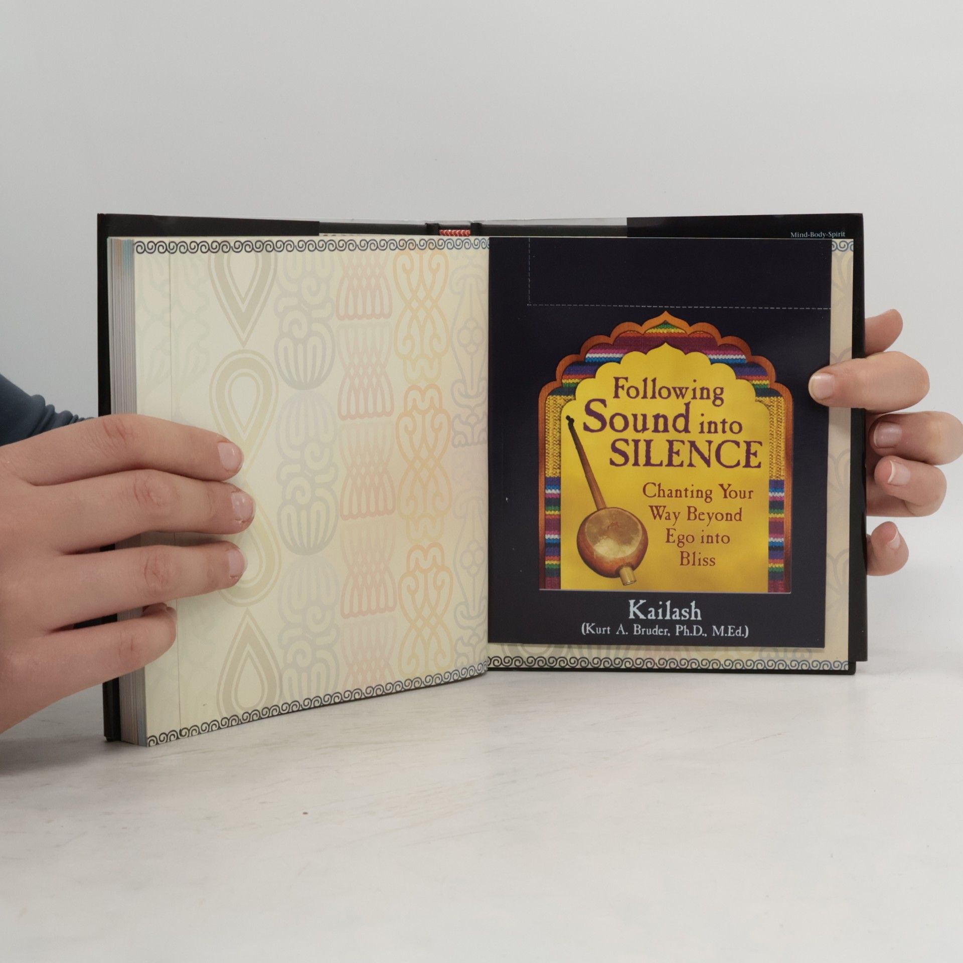Kurt (Kailash) A. Bruder Ph.D. M.Ed. Following Sound Into Silence