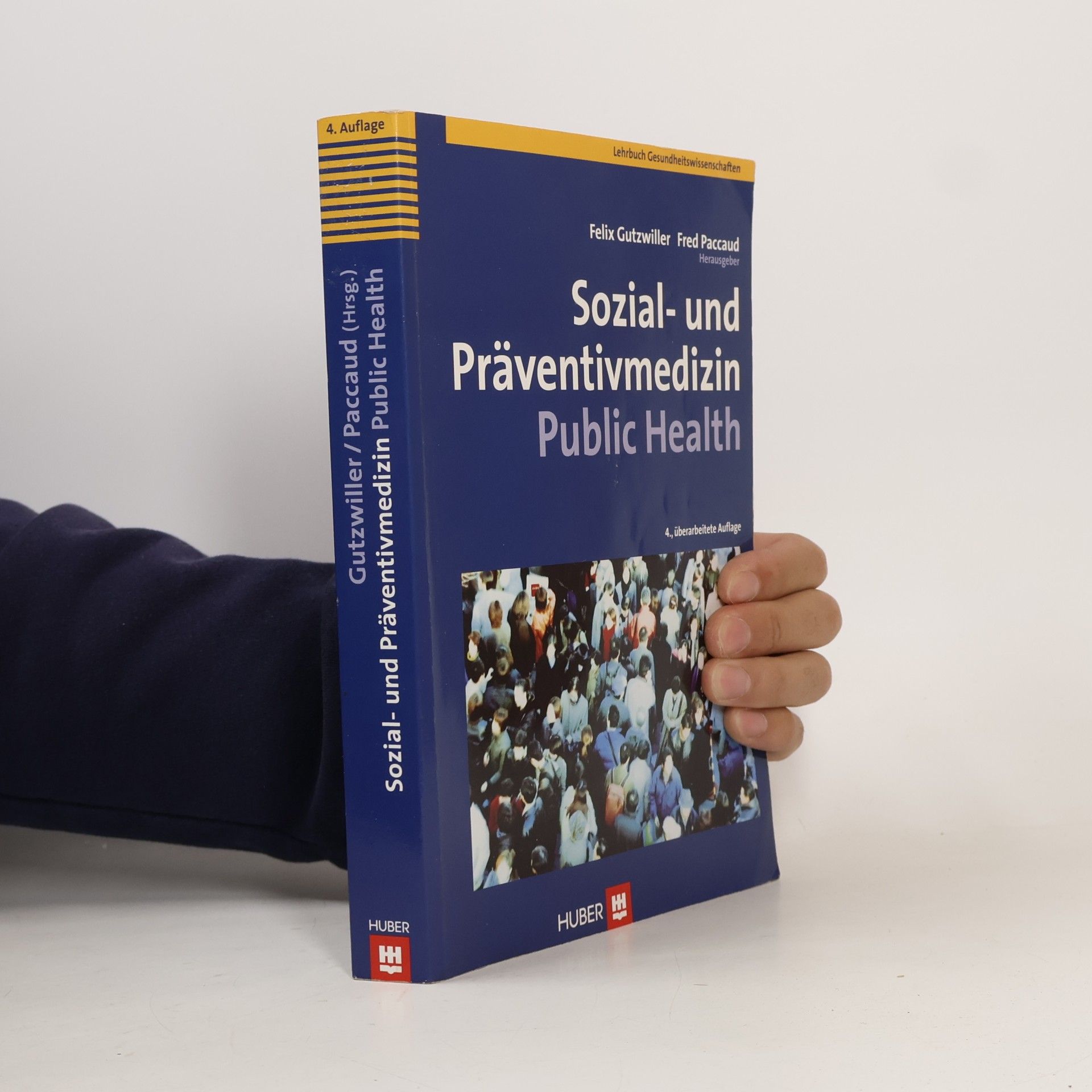Felix Gutzwiller Sozial- und Präventivmedizin - Public Health - 4., überarbeitete Auflage