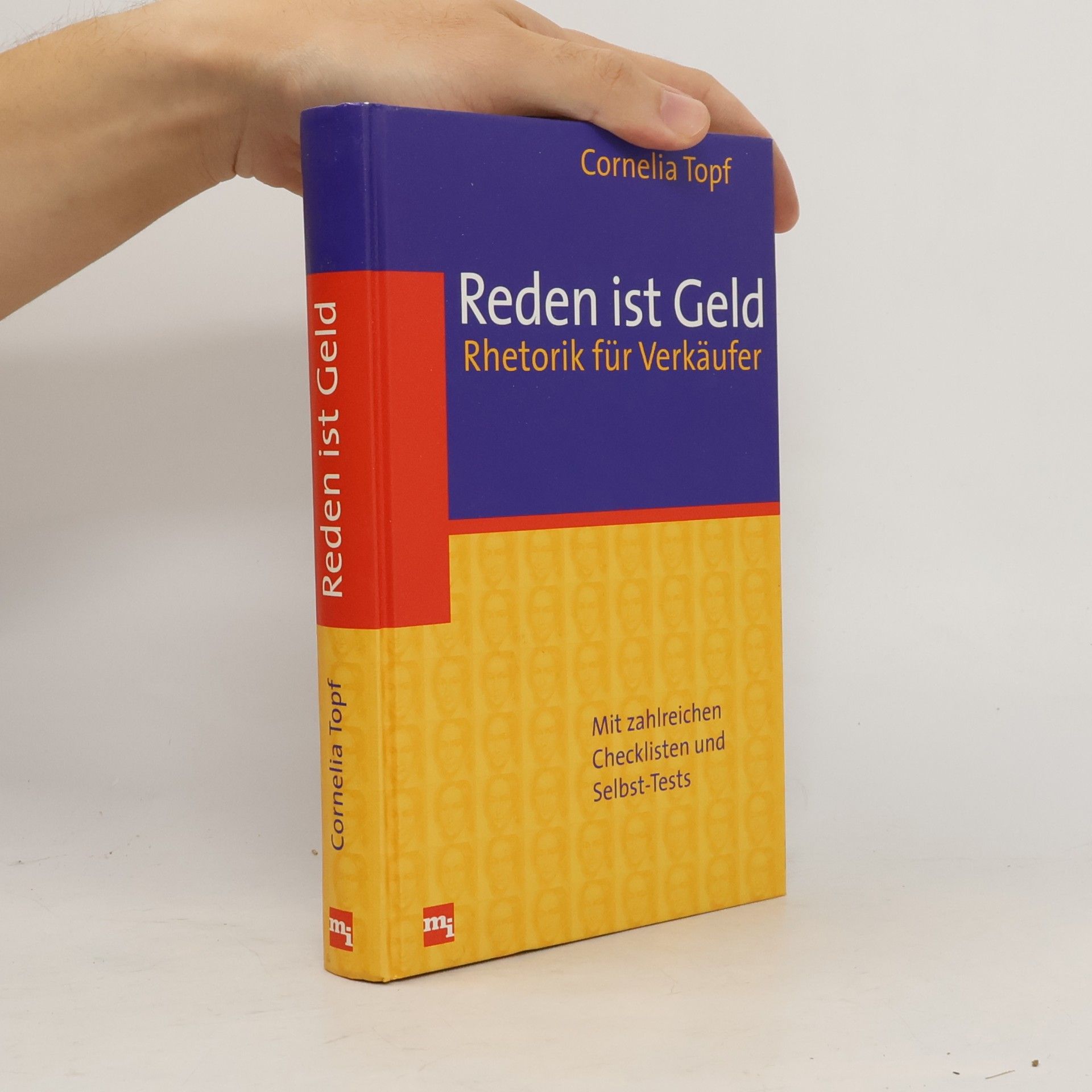 Reden ist Geld. Rhetorik für Verkäufer. Mit zahlreichen Checklisten und Selbst-Tests