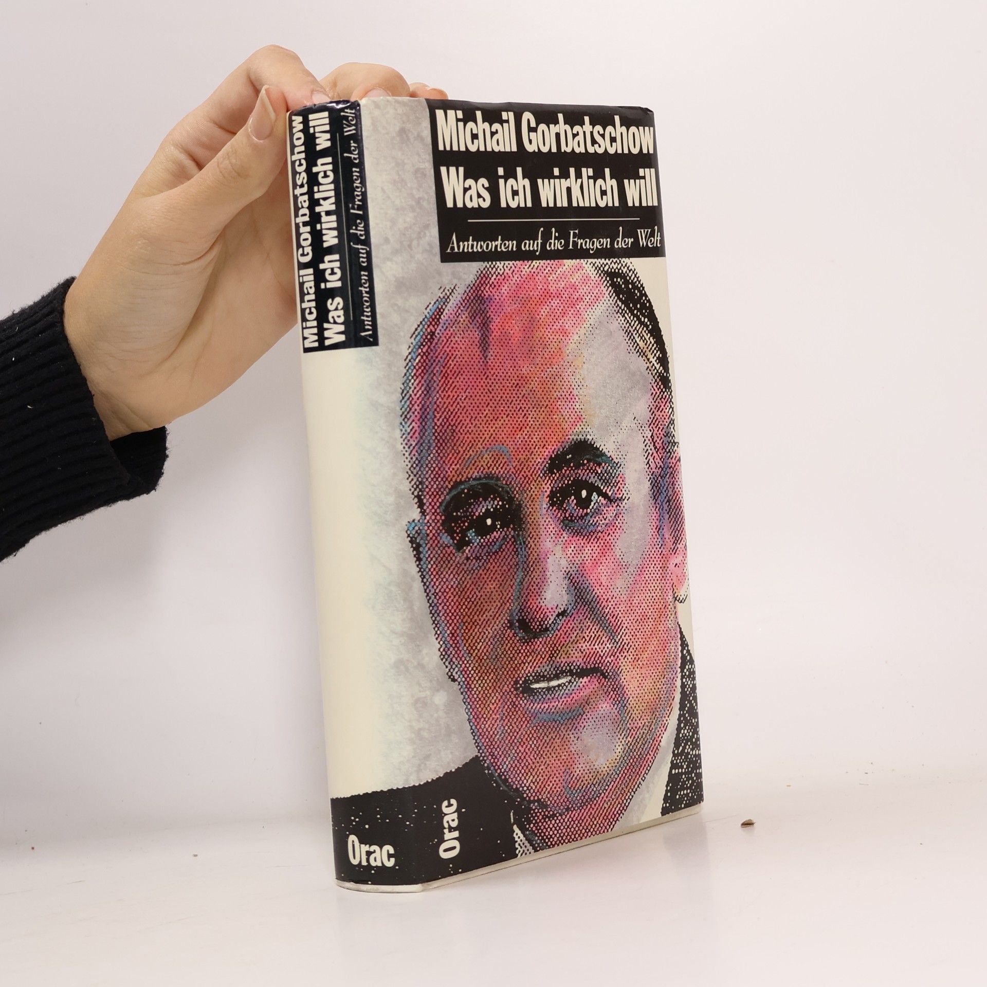 Mikhail Gorbachev Was ich wirklich will
