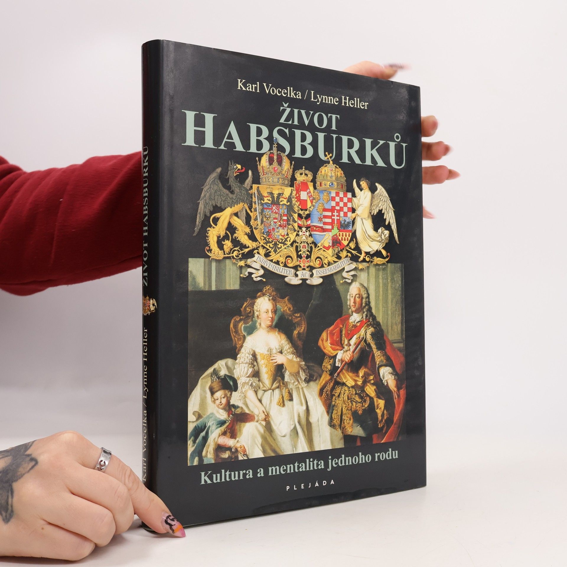 Karl Vocelka Život Habsburků. Kultura a mentalita jednoho rodu