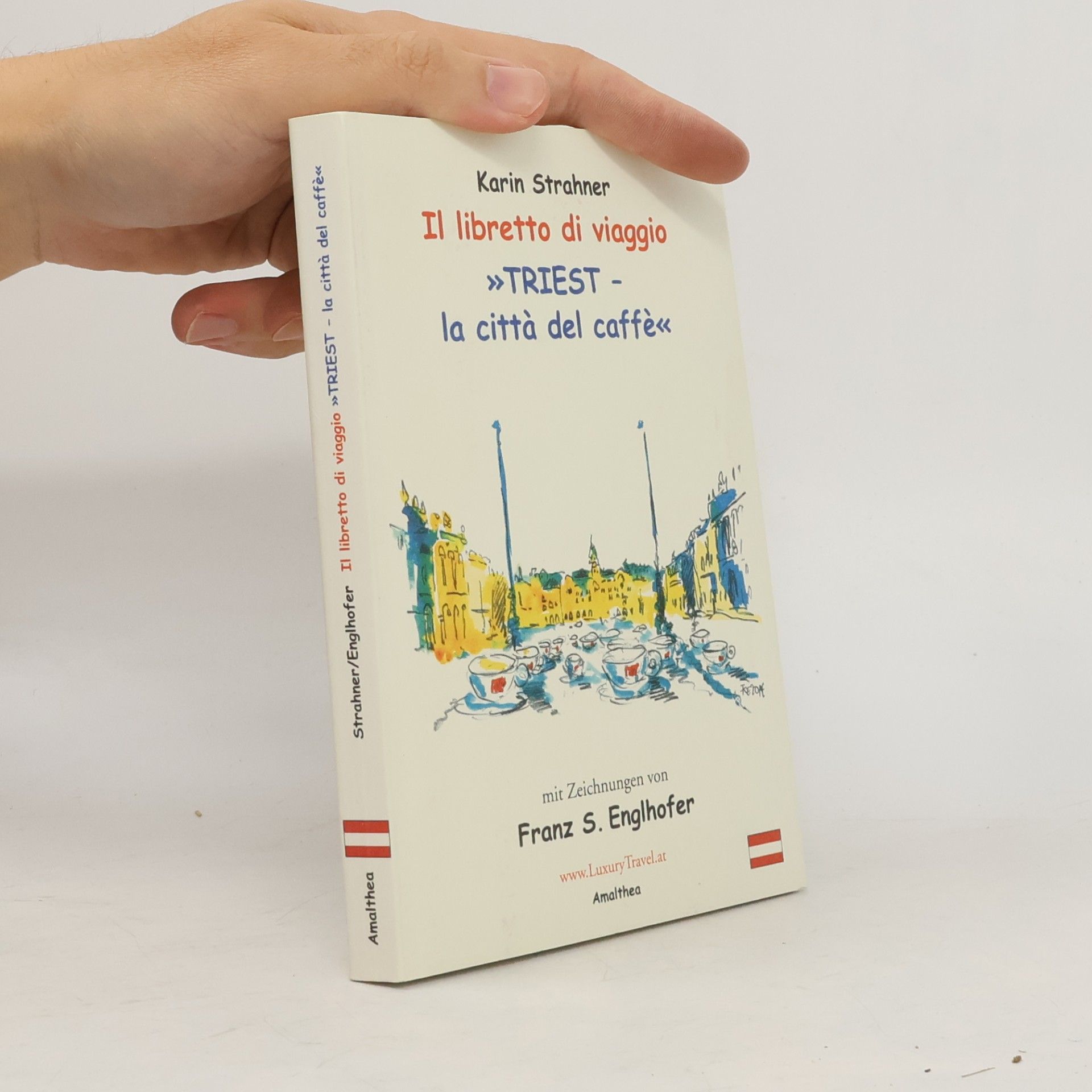 Il libretto di viaggio. Triest - la cittá del caffé