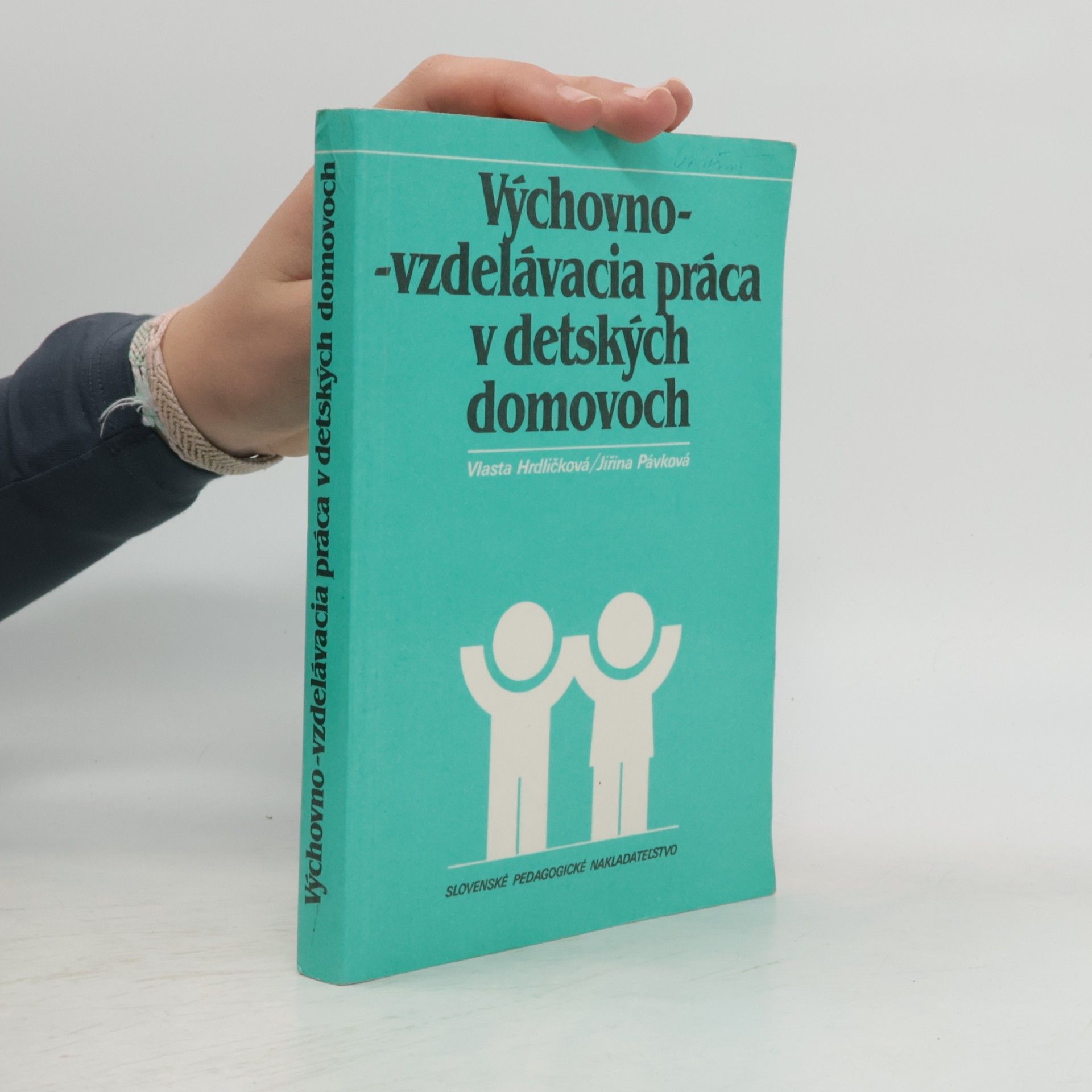 Vlasta Hrdličková Výchovno-vzdelávacia práca v detských domovoch