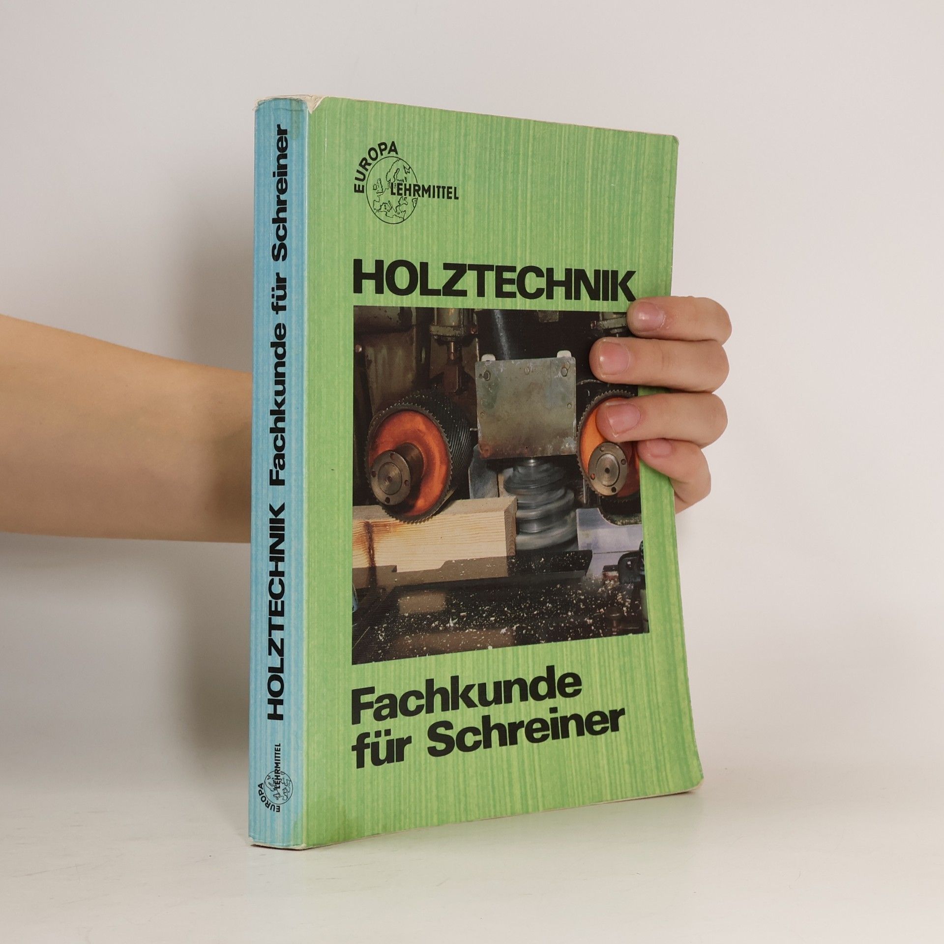 Wolfgang Nutsch Europa-Fachbuchreihe für holzverarbeitende Berufe: Fachkunde für Schreiner