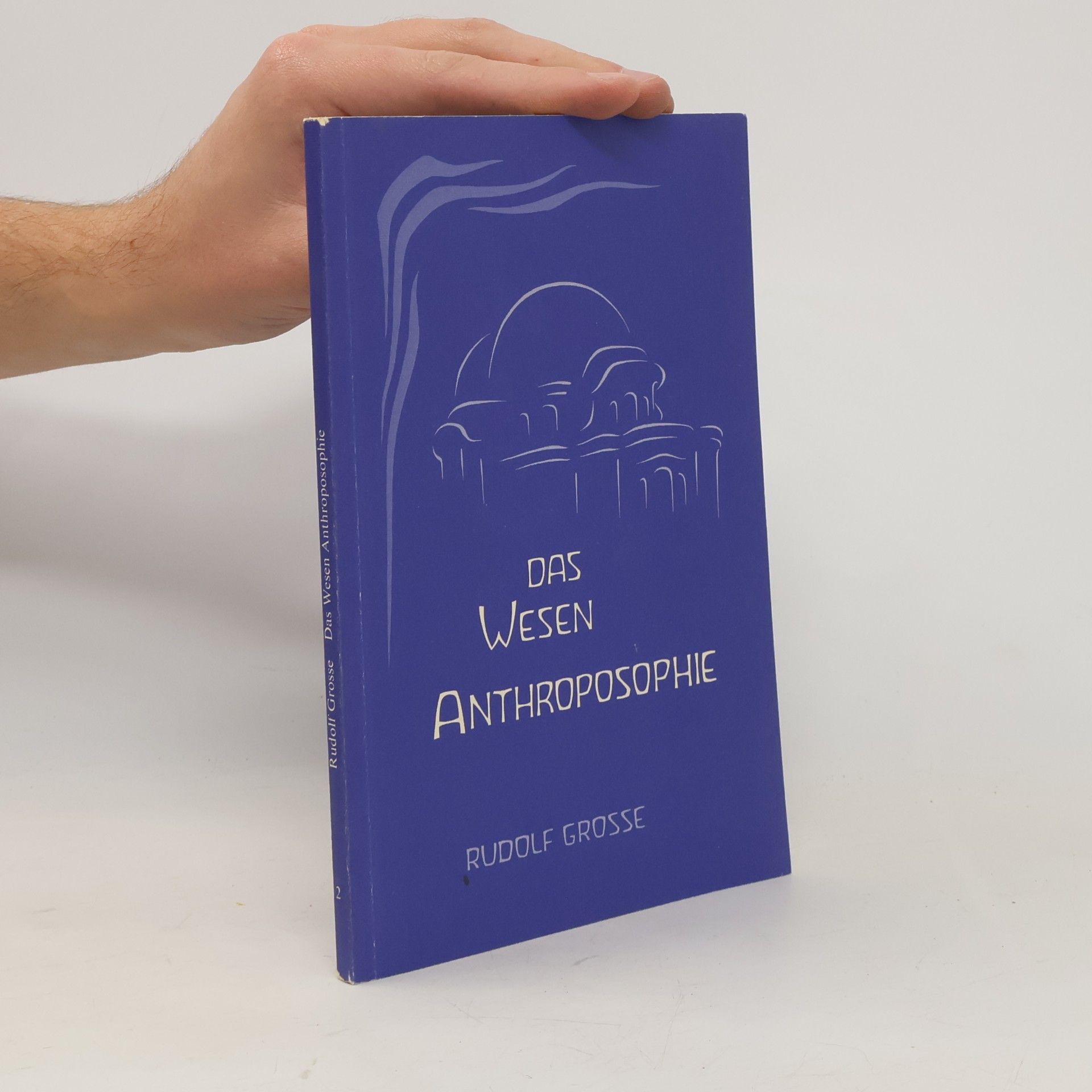 Rudolf Große Das Wesen Anthroposophie