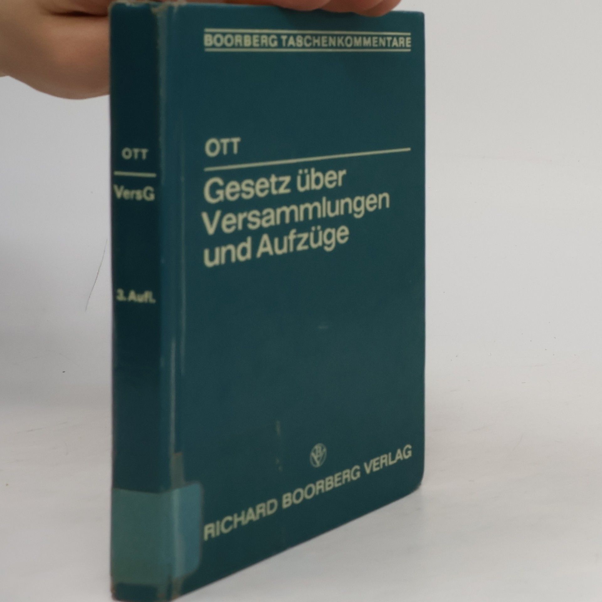 Sieghart Ott Boorberg Taschenkommentare: Gesetz über Versammlungen und Aufzüge - 3. Auflage
