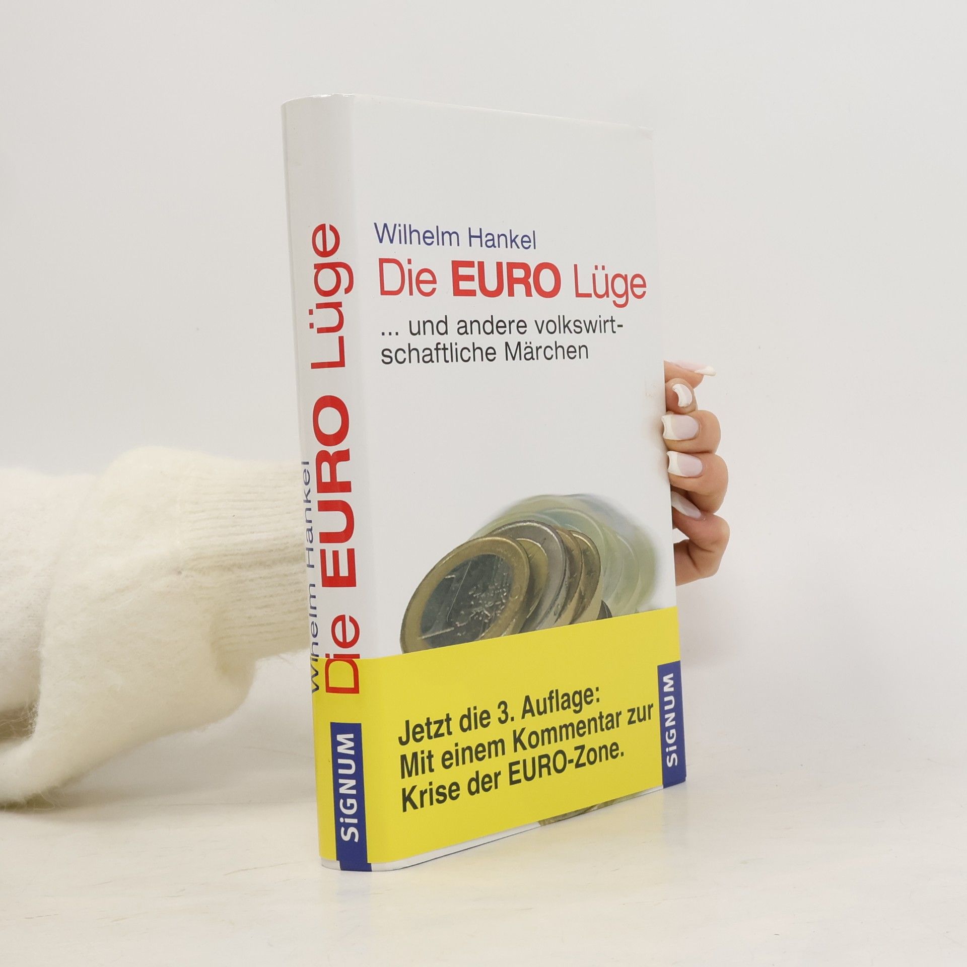 Die EURO-Lüge ... und andere volkswirtschaftliche Märchen