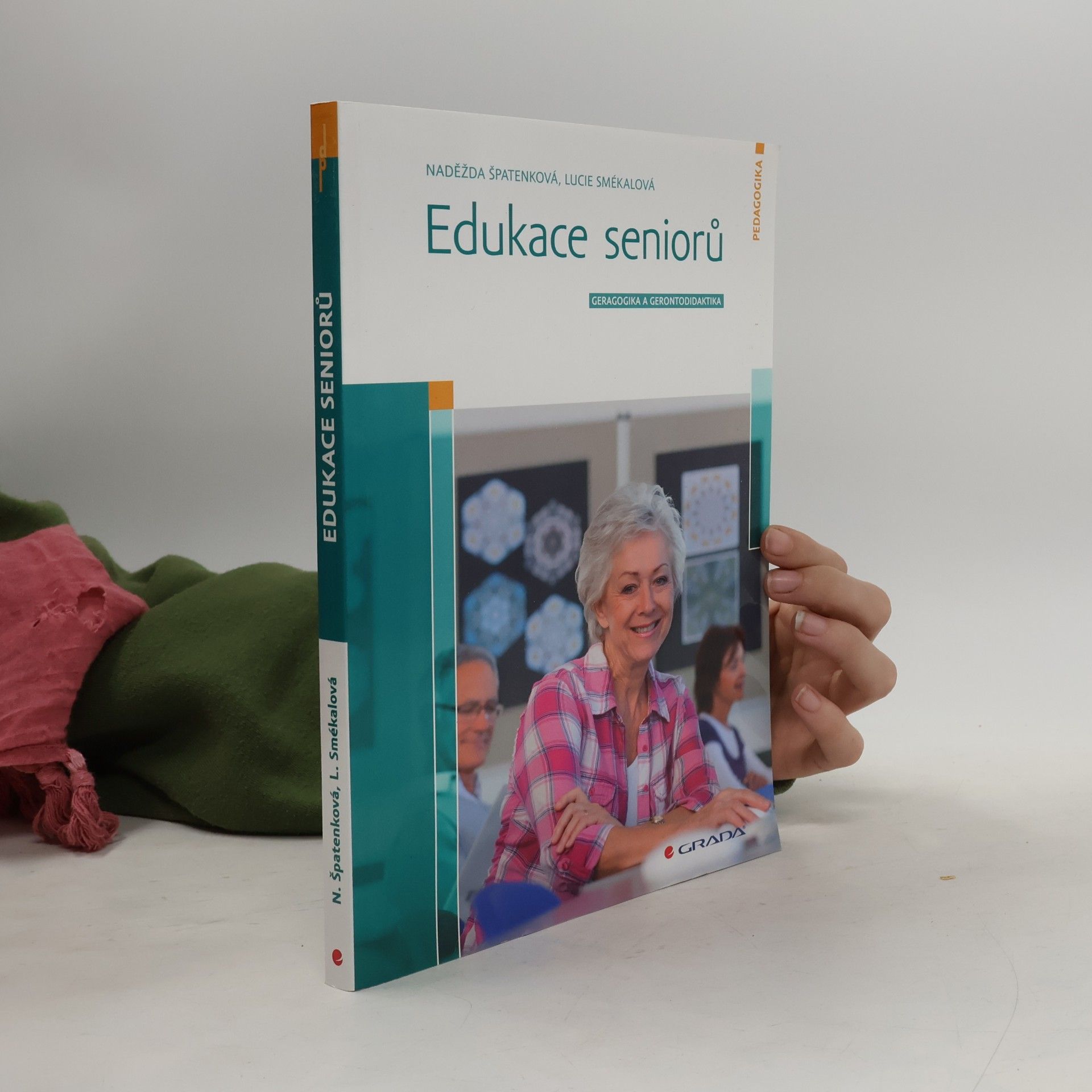 Naděžda Špatenková Edukace seniorů - Geragogika a gerontodidaktika