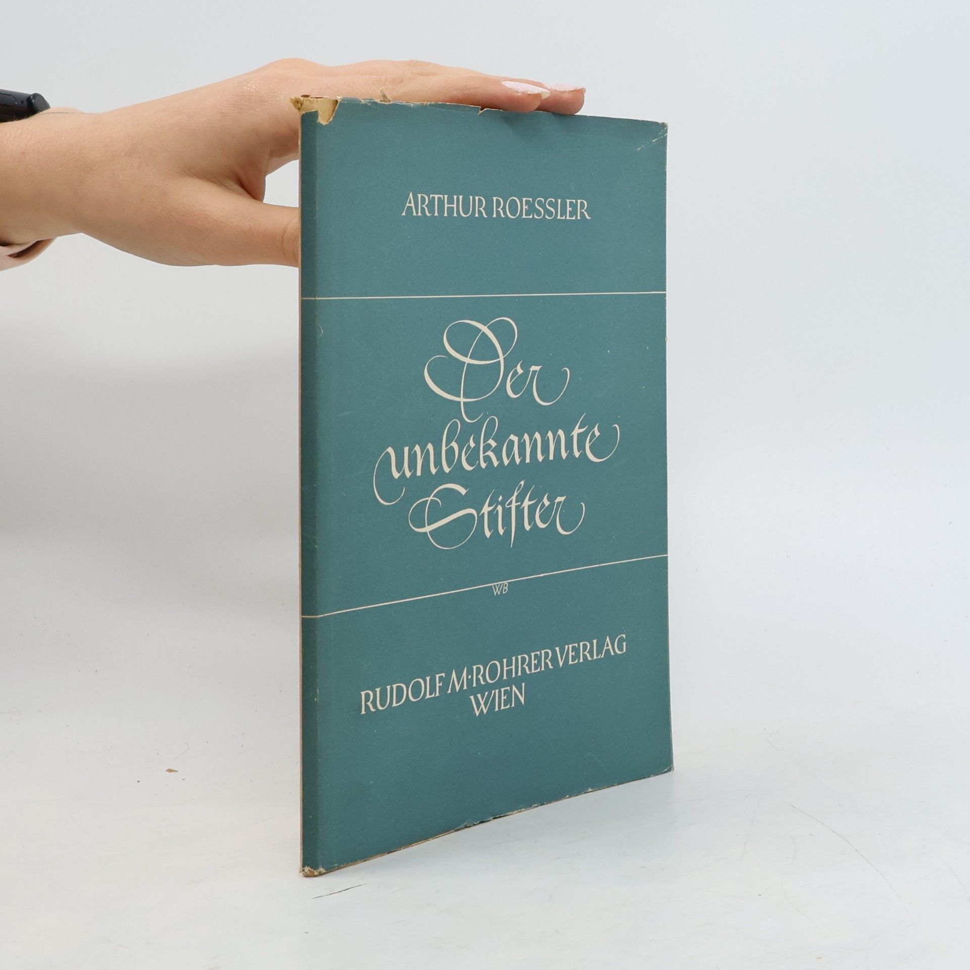Arthur Roessler Der unbekannte Stifter
