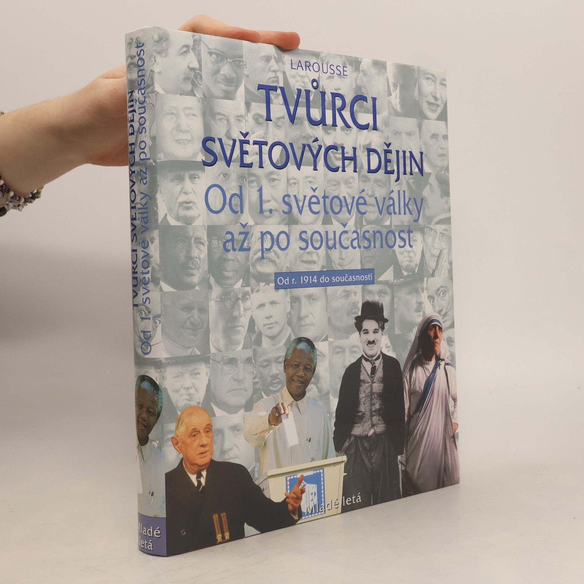 Autorenkollektiv Tvůrci světových dějin 4: Od 1. světové války až po součastnost - Od r. 1914 do součastnosti