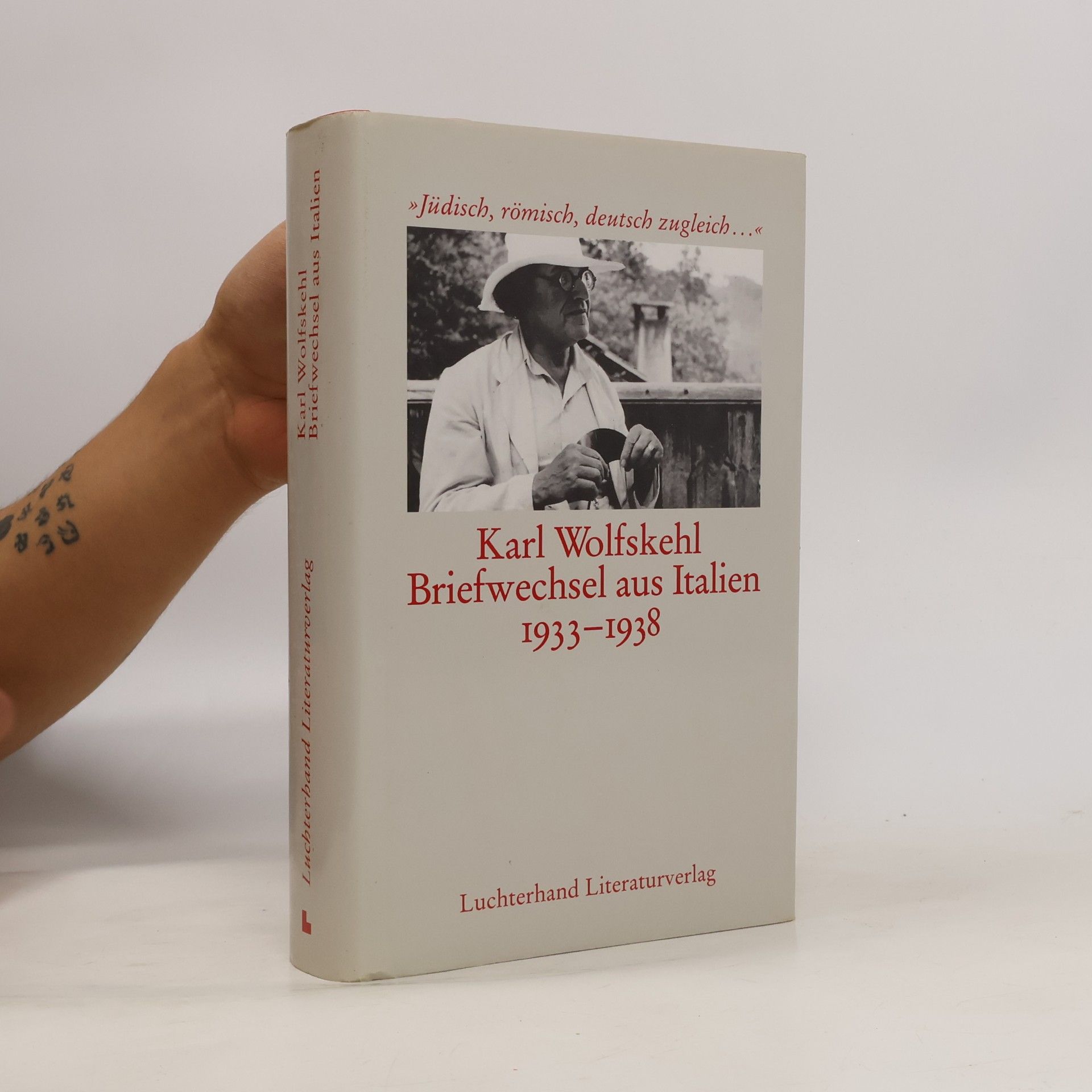 Karl Wolfskehl Veröffentlichungen der Deutschen Akademie für Sprache und Dichtung Darmstadt: Briefwechsel aus Italien 1933-1938