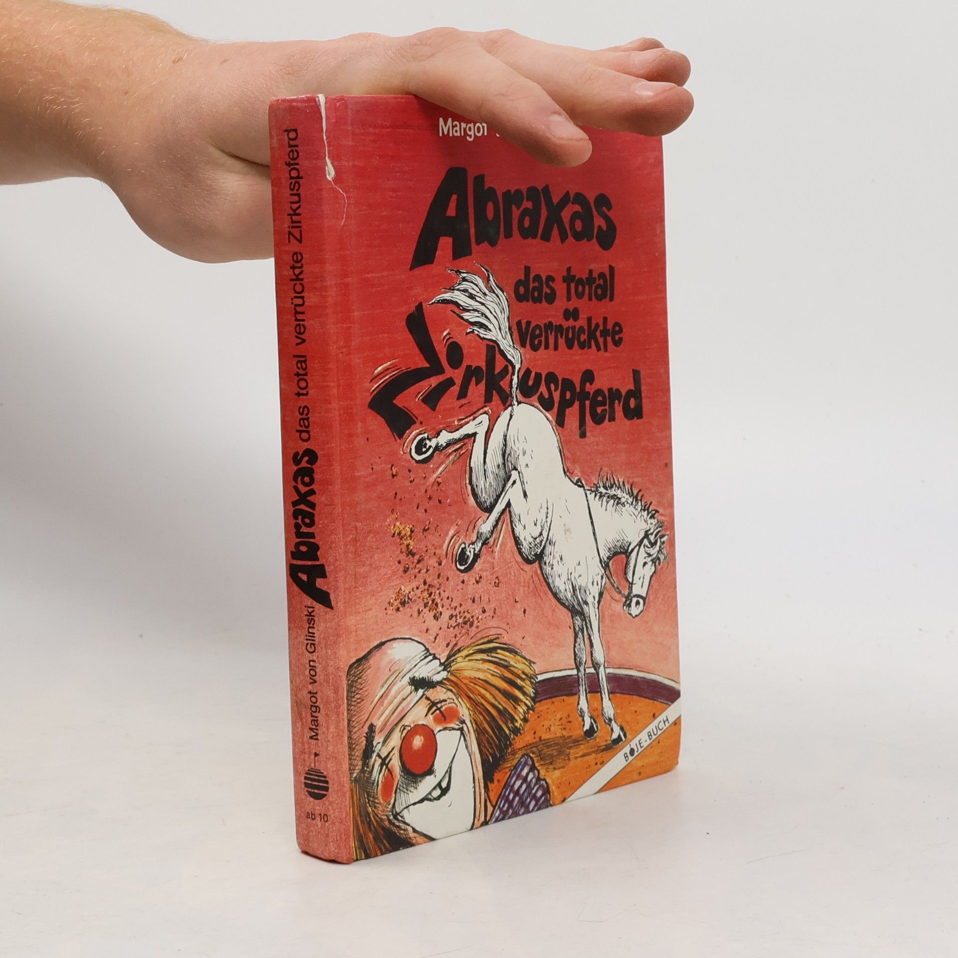Margot von Glinski Abraxas, das total verrückte Zirkuspferd