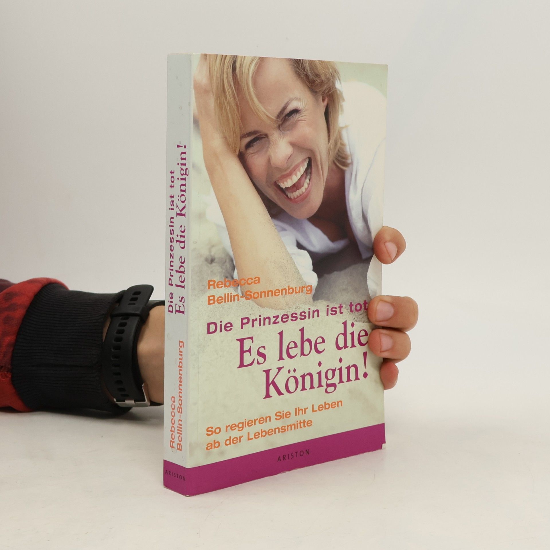 Rebecca Bellin-Sonnenburg Die Prinzessin ist tot - es lebe die Königin!
