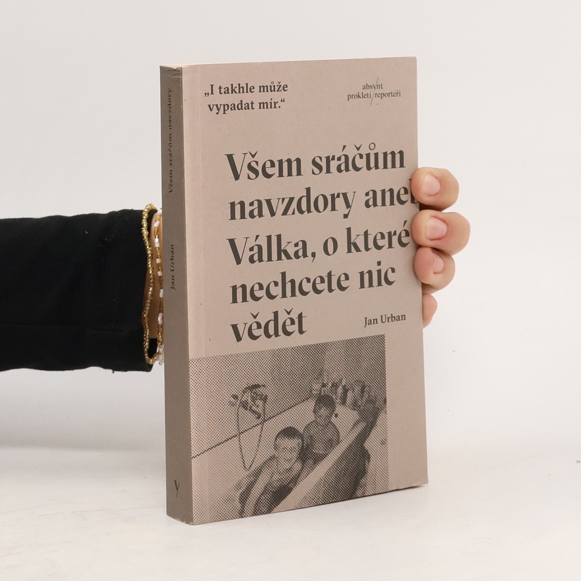 Všem sráčům navzdory aneb Válka, o které nechcete nic vědět