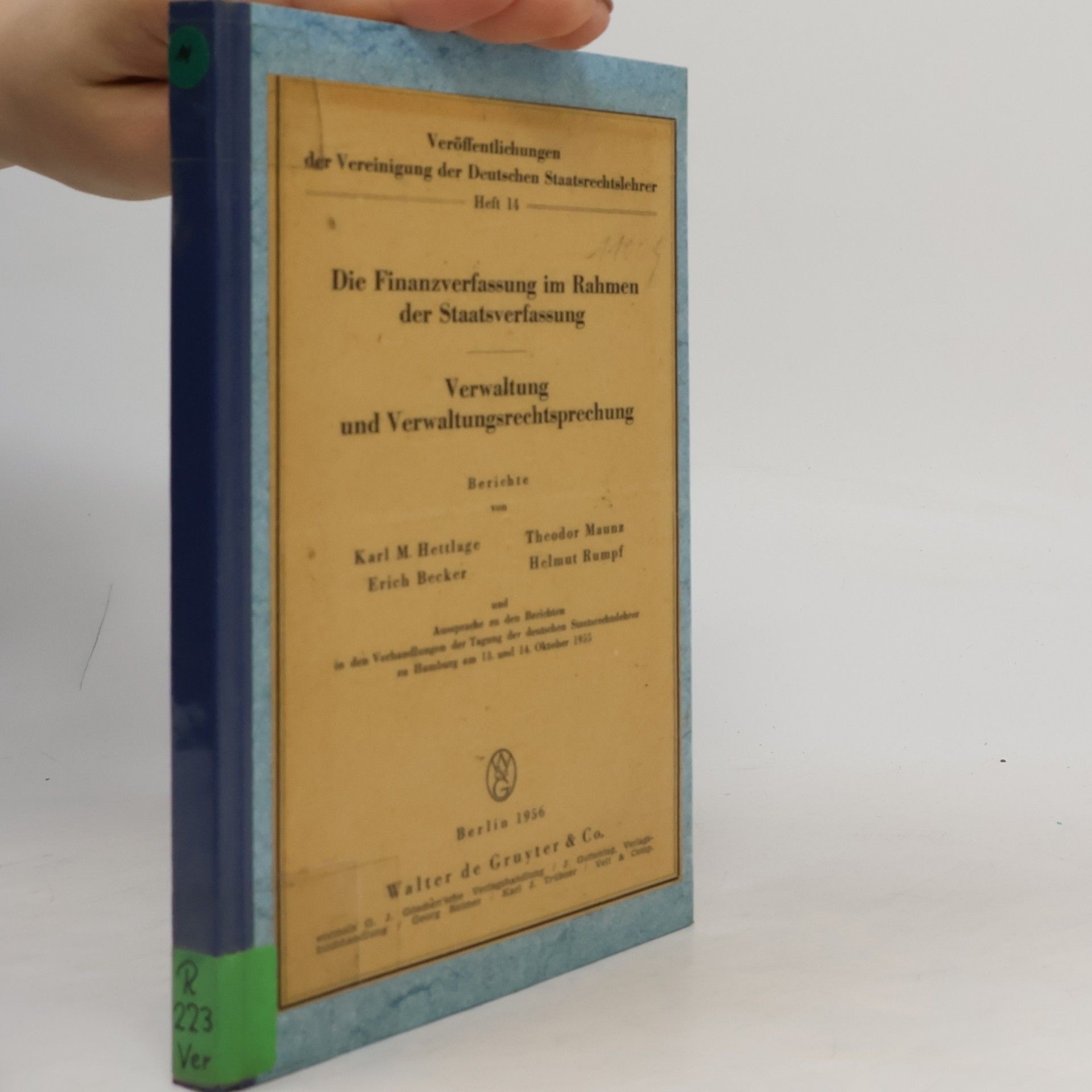 Die Finanzverfassung im Rahmen der Staatsverfassung. Verwaltung und Verwaltungsrechtsprechung